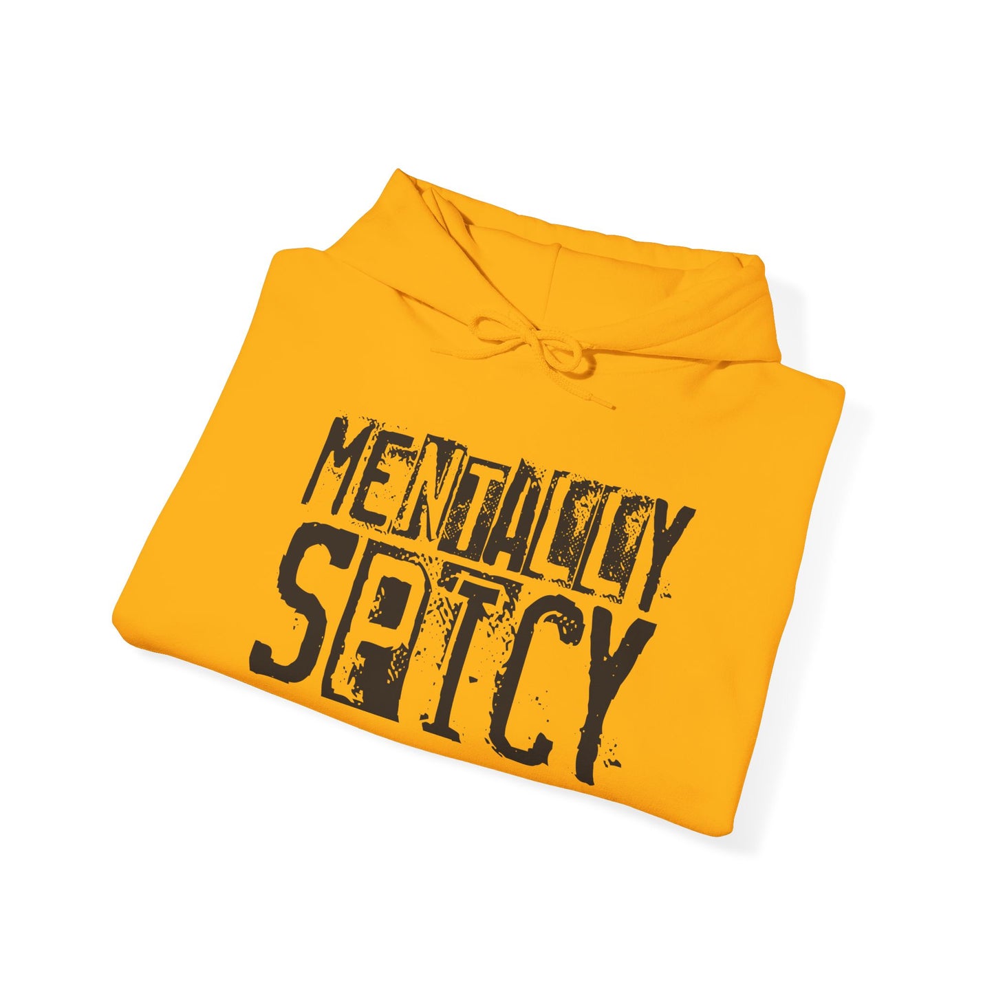 "Mentally Spicy" Hooded Sweatshirt