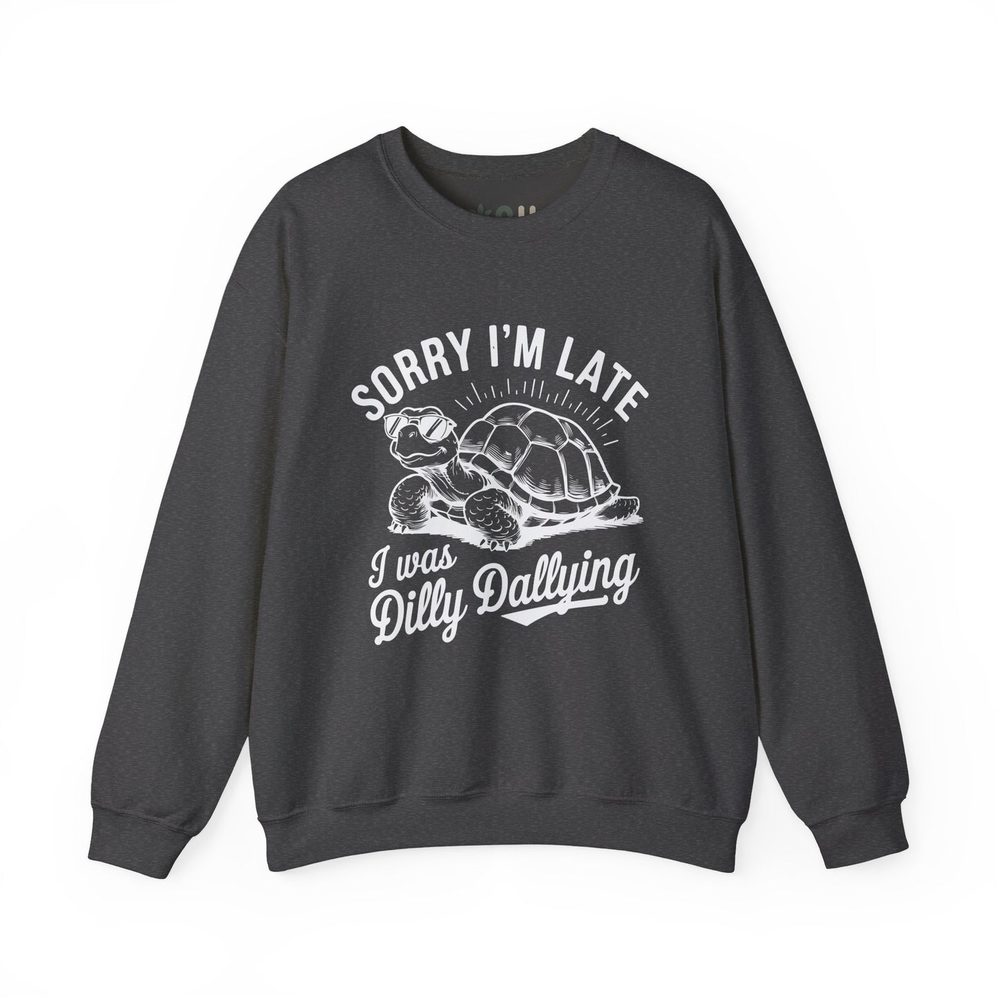 "Sorry I'm Late" - Crewneck Sweatshirt