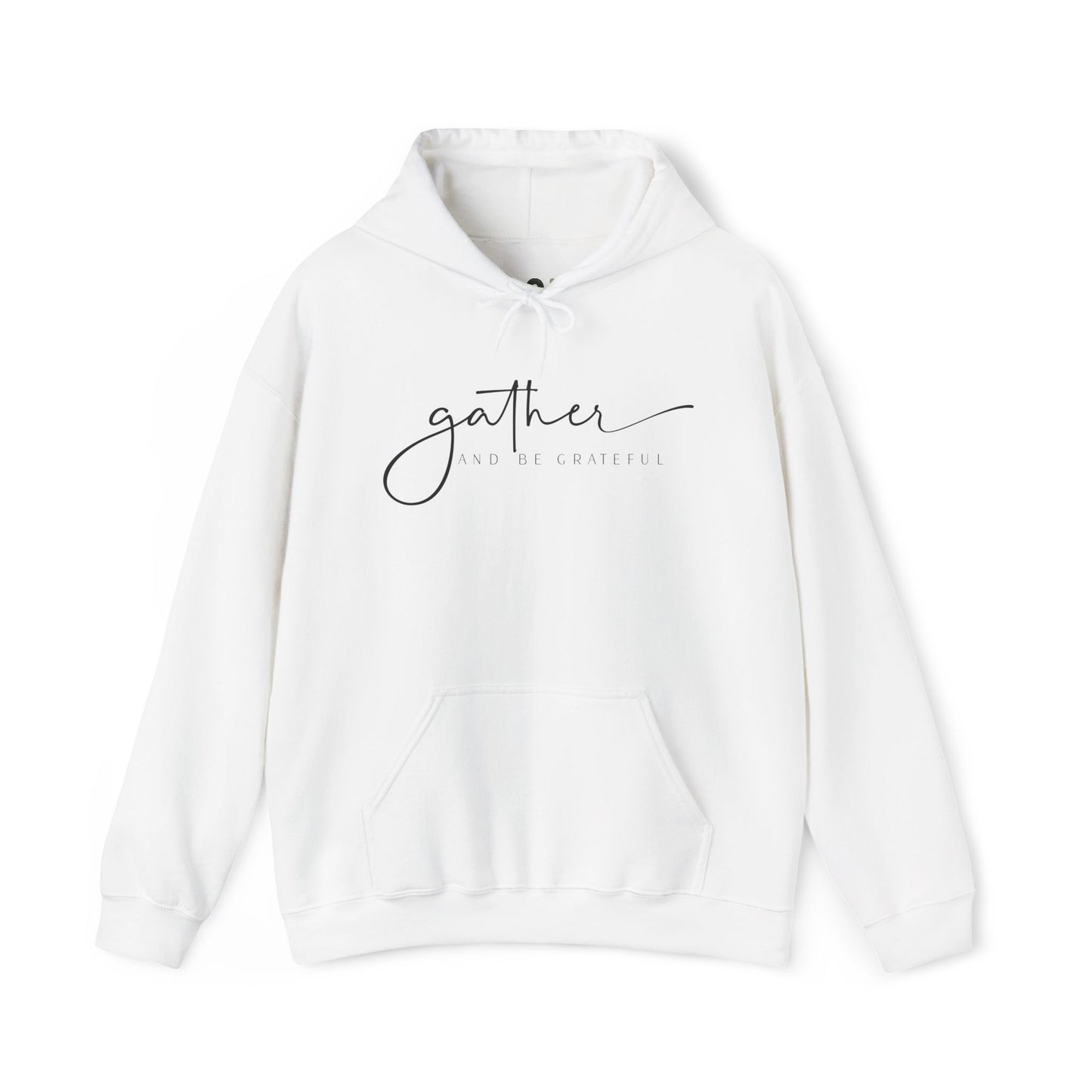"Gather and Be Grateful" Hooded Sweatshirt