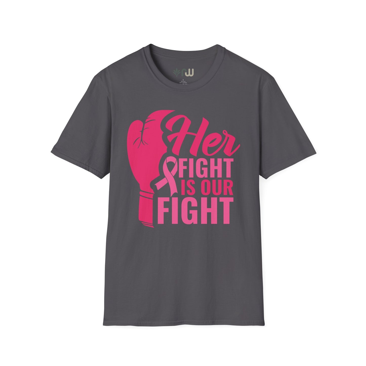 "Her Fight is Our Fight" - Softstyle T-Shirt