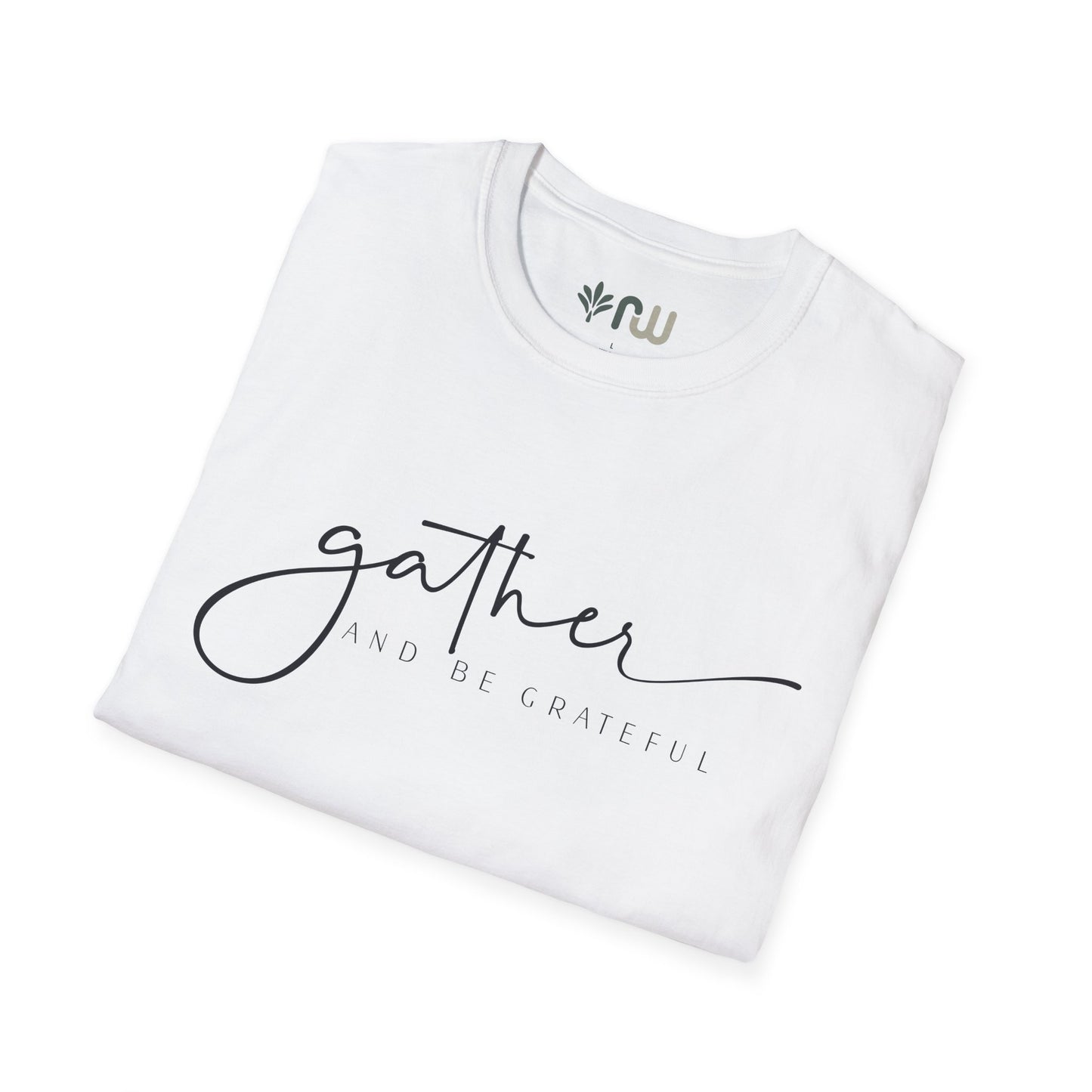 "Gather and Be Grateful" - Softstyle T-Shirt