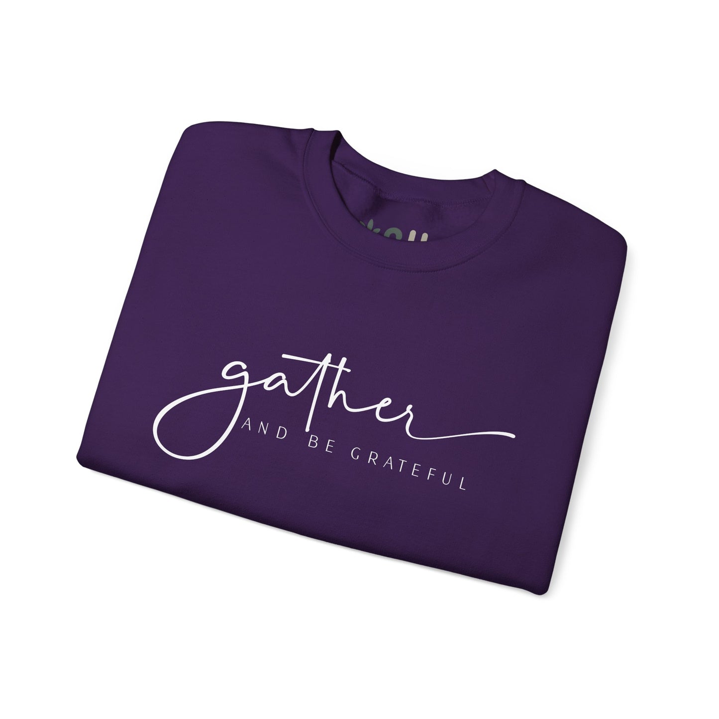"Gather and Be Grateful" - Crewneck Sweatshirt