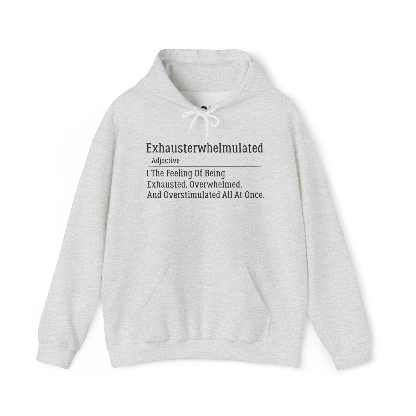 "Exhausterwhelmulated" Hooded Sweatshirt