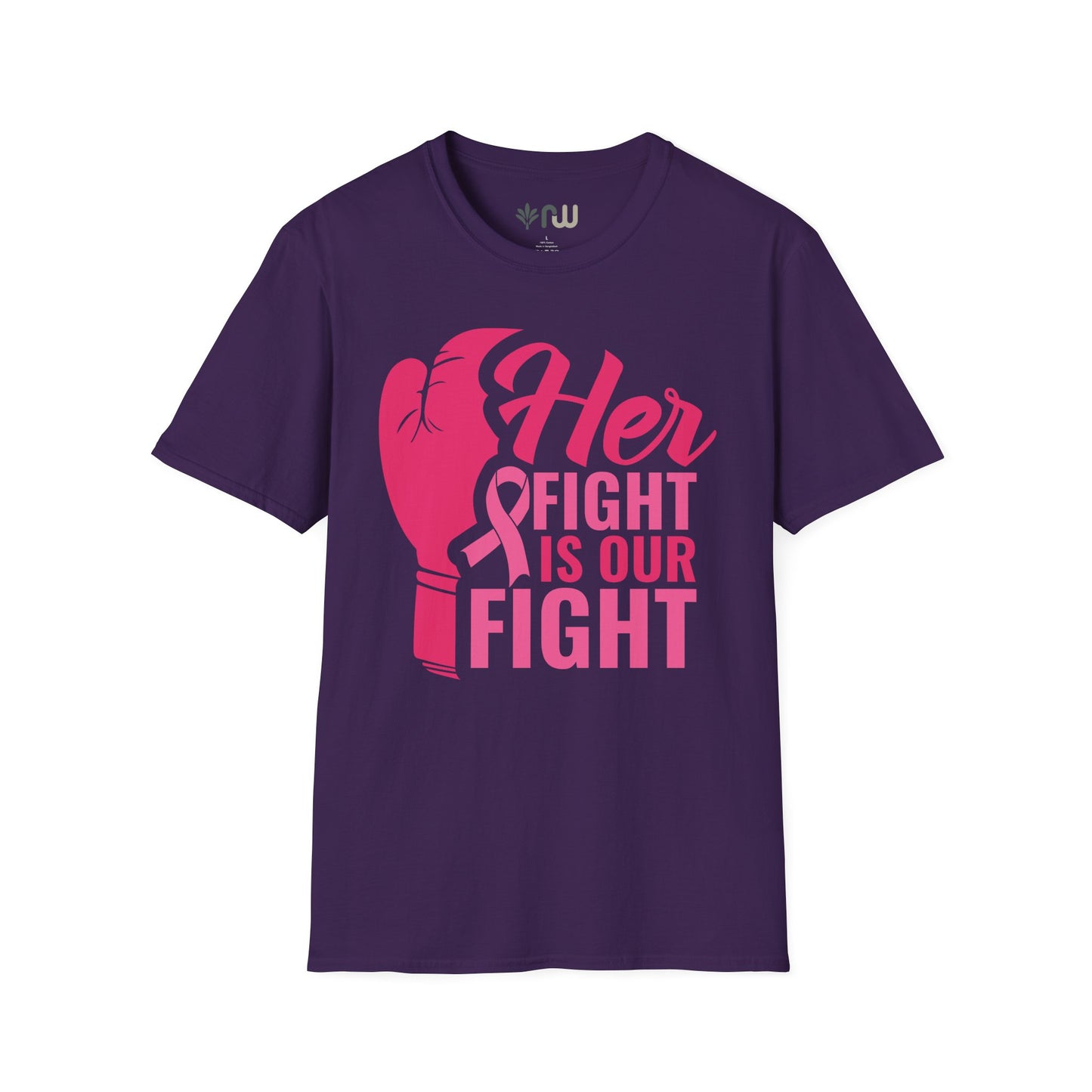 "Her Fight is Our Fight" - Softstyle T-Shirt
