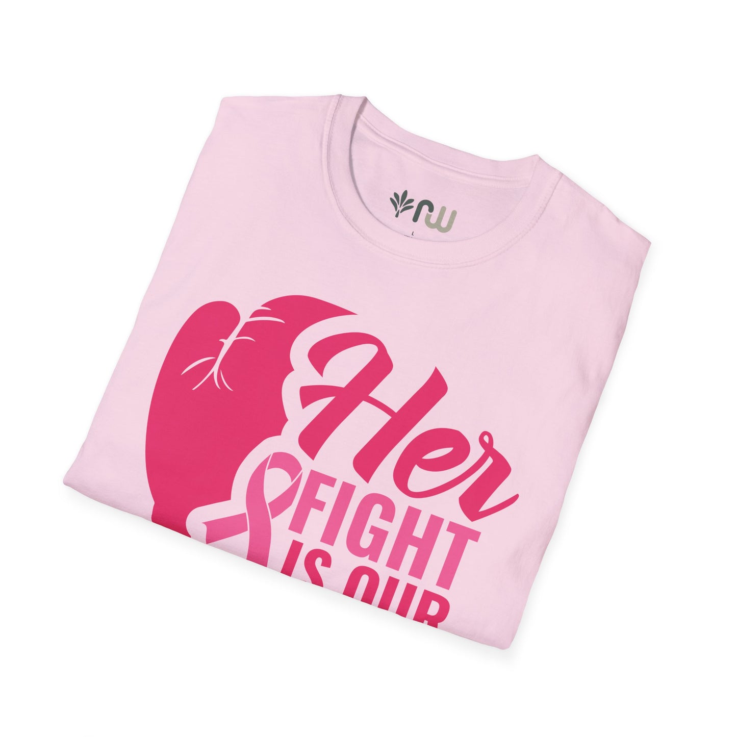 "Her Fight is Our Fight" - Softstyle T-Shirt