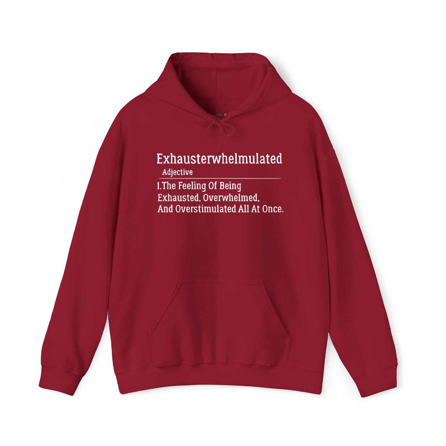 "Exhausterwhelmulated" Hooded Sweatshirt