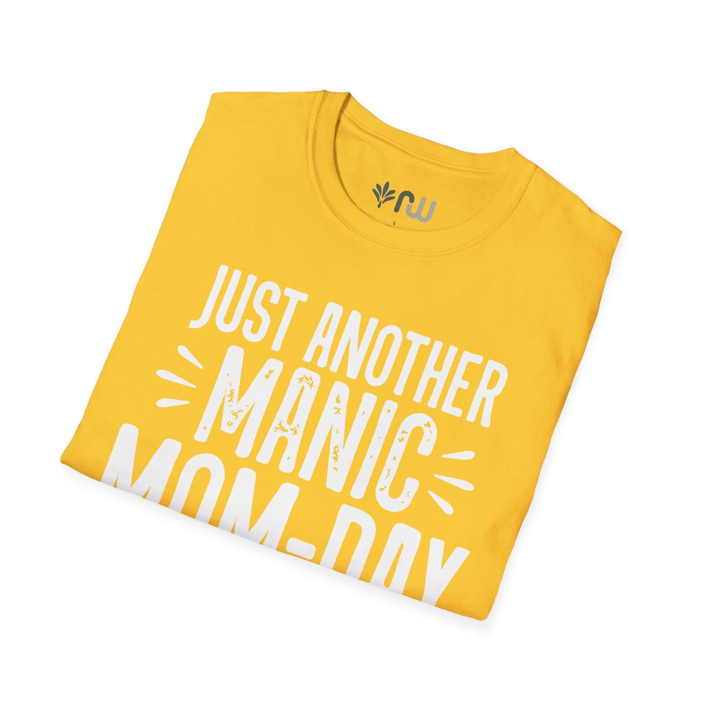 "Just Another Manic Mom Day" Softstyle T-Shirt
