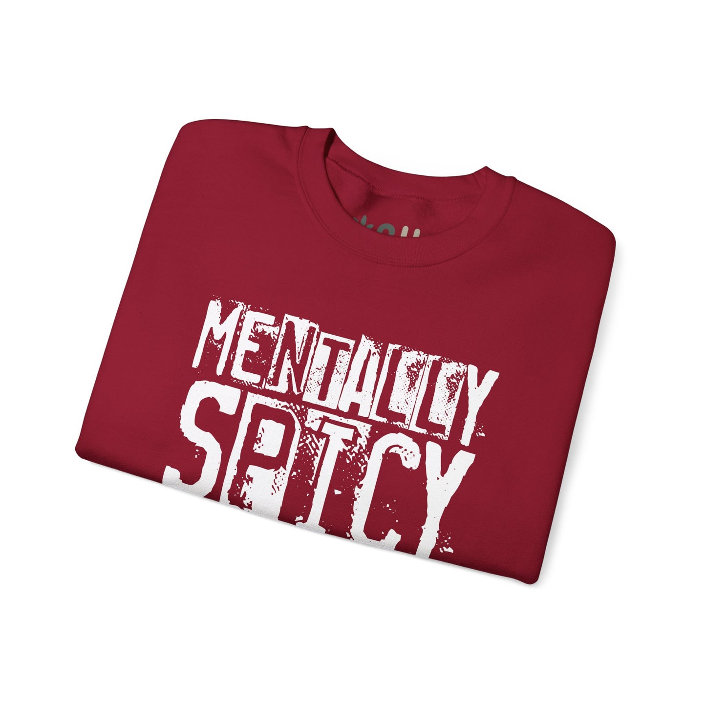 "Mentally Spicy" - Crewneck Sweatshirt
