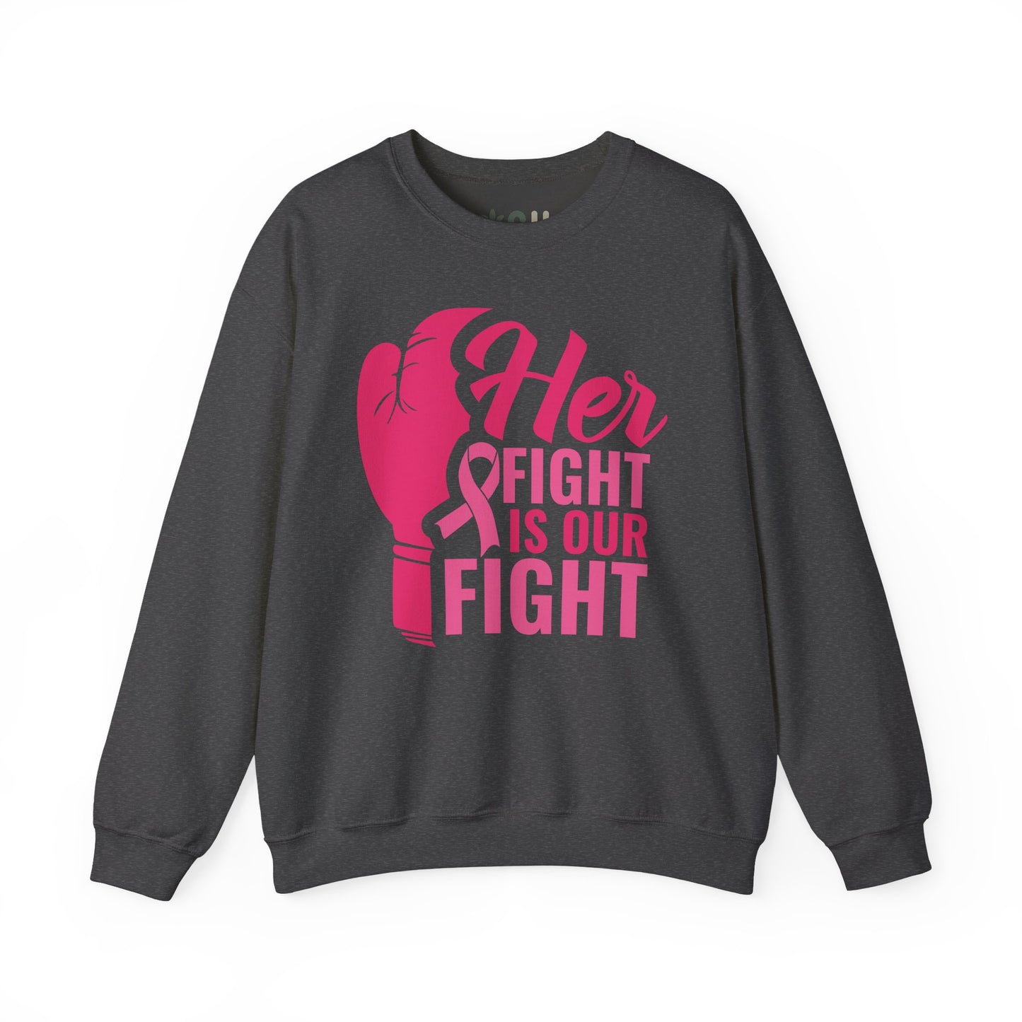 "Her Fight is Our Fight" - Crewneck Sweatshirt