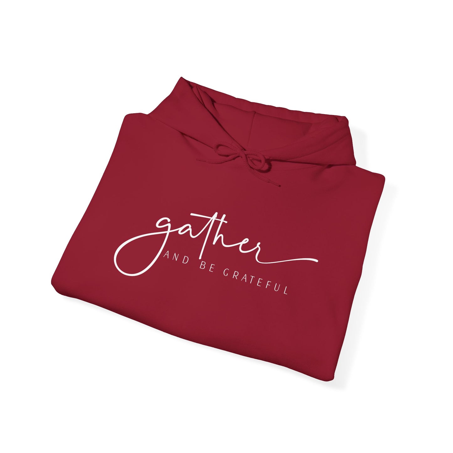 "Gather and Be Grateful" Hooded Sweatshirt
