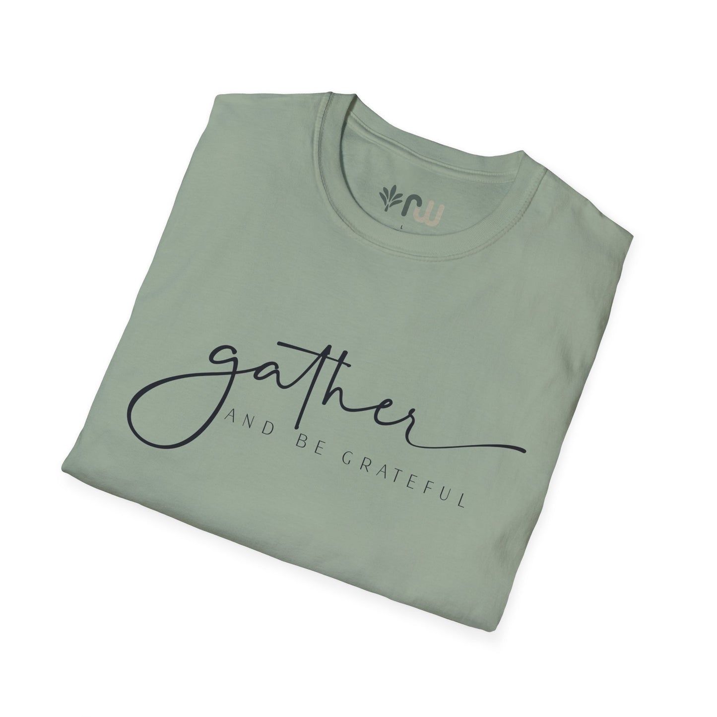 "Gather and Be Grateful" - Softstyle T-Shirt