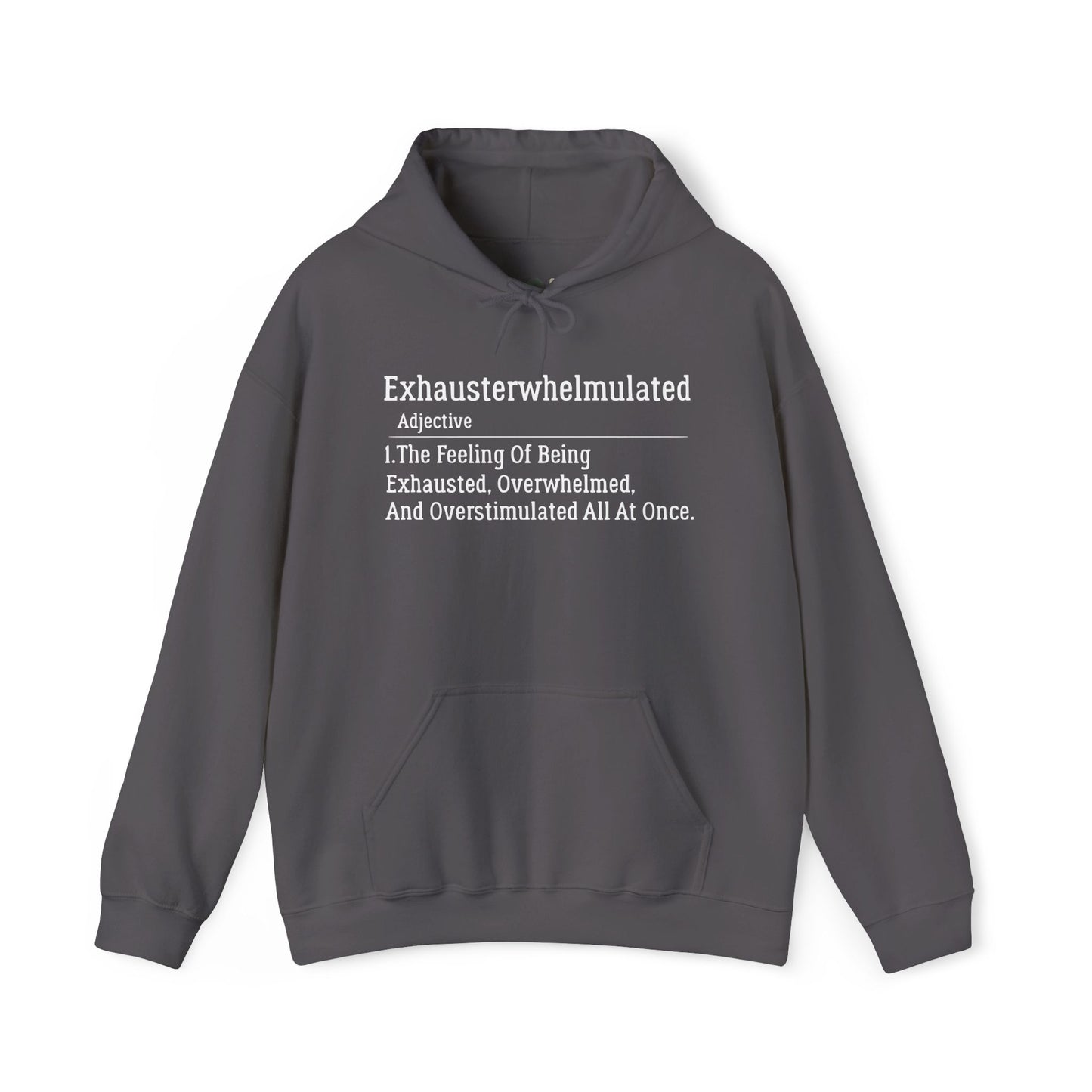 "Exhausterwhelmulated" Hooded Sweatshirt