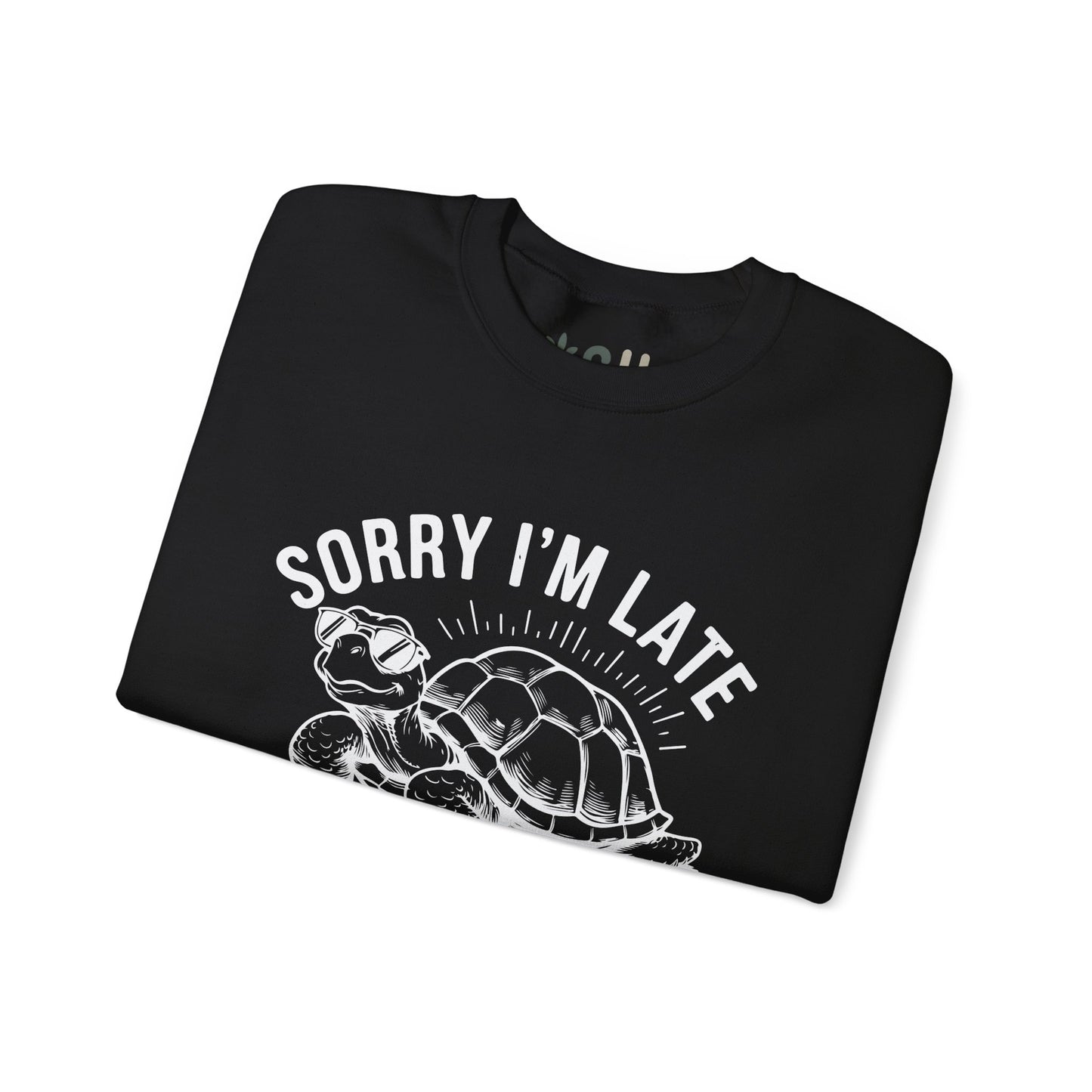 "Sorry I'm Late" - Crewneck Sweatshirt