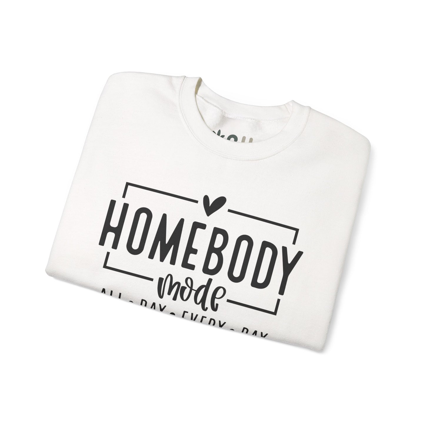 "Homebody Mode" - Crewneck Sweatshirt