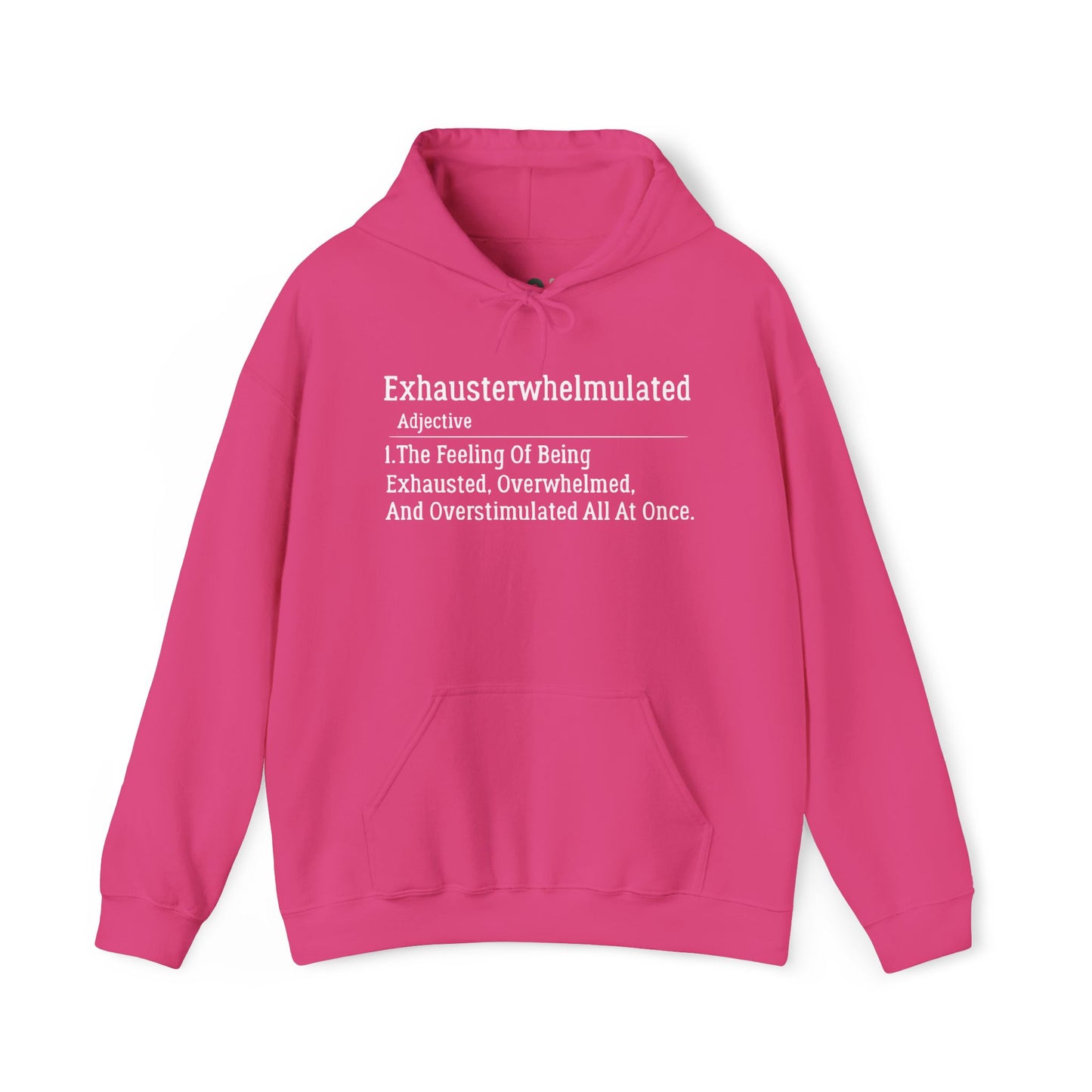 "Exhausterwhelmulated" Hooded Sweatshirt