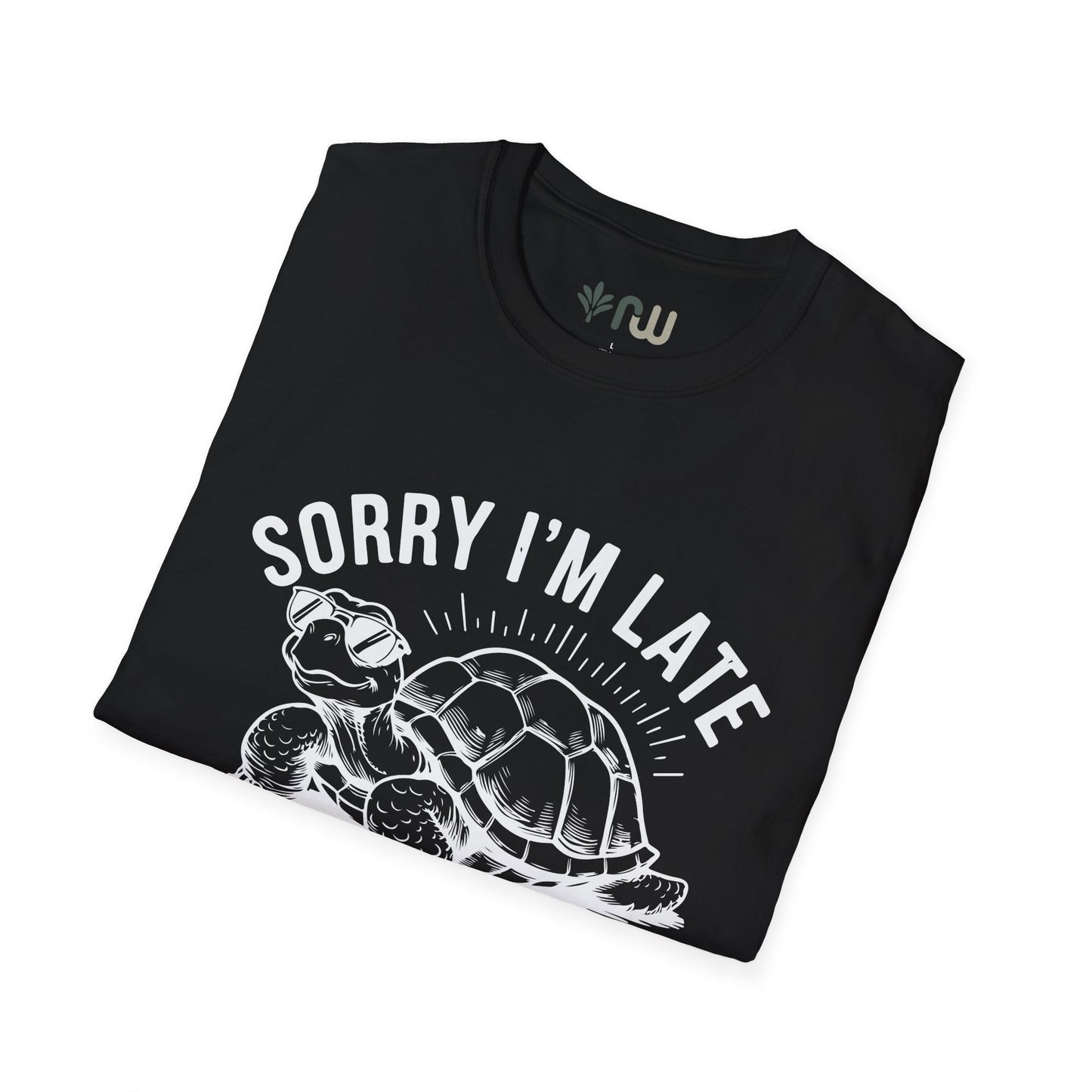"Sorry I'm Late" - Softstyle T-Shirt