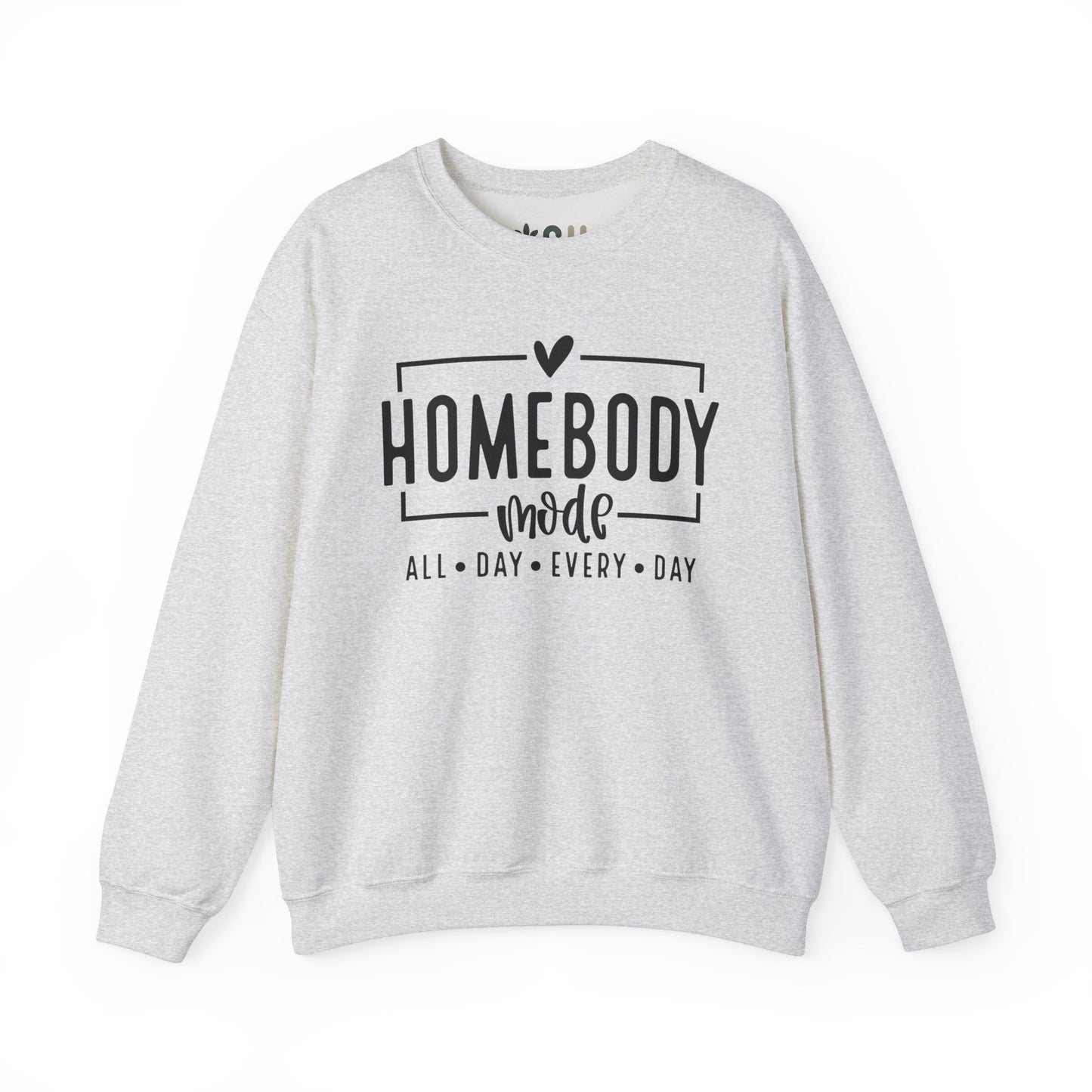 "Homebody Mode" - Crewneck Sweatshirt