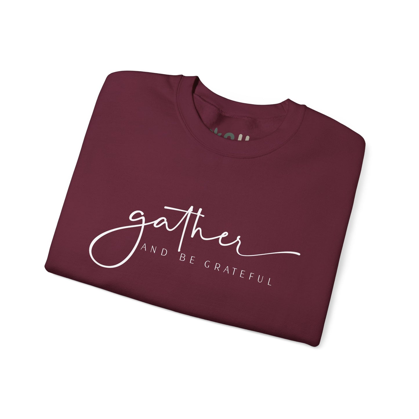 "Gather and Be Grateful" - Crewneck Sweatshirt