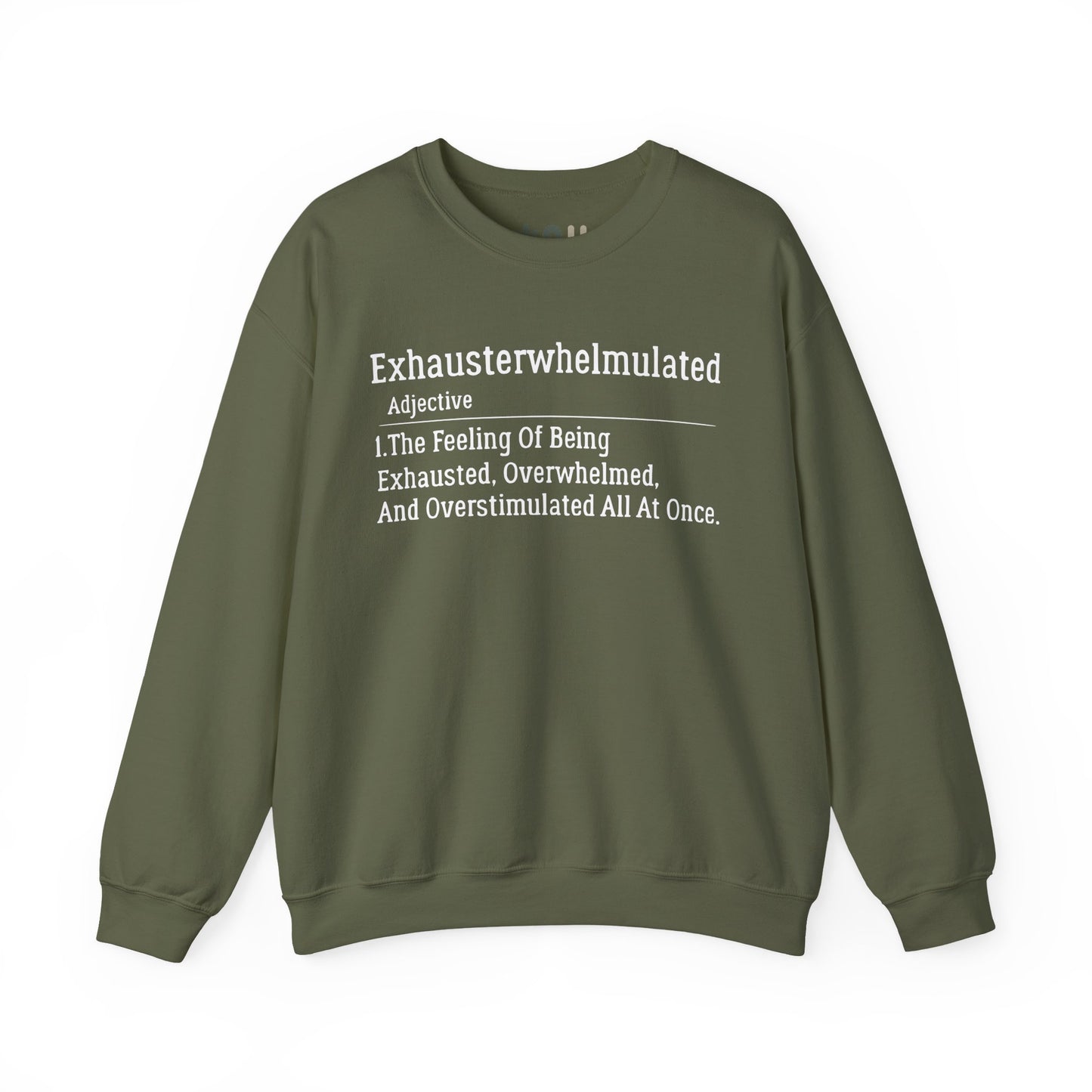 "Exhausterwhelmulated" - Crewneck Sweatshirt