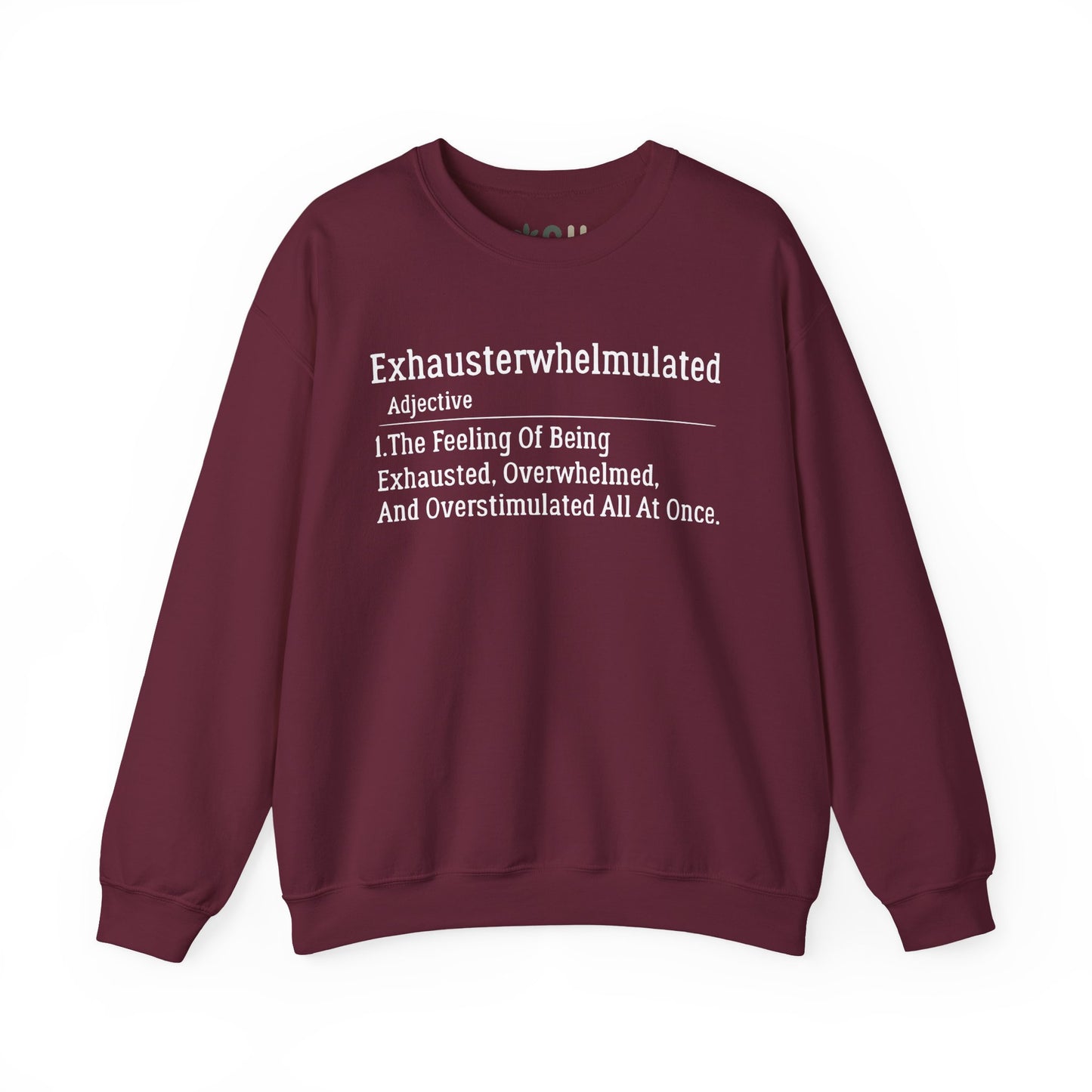 "Exhausterwhelmulated" - Crewneck Sweatshirt