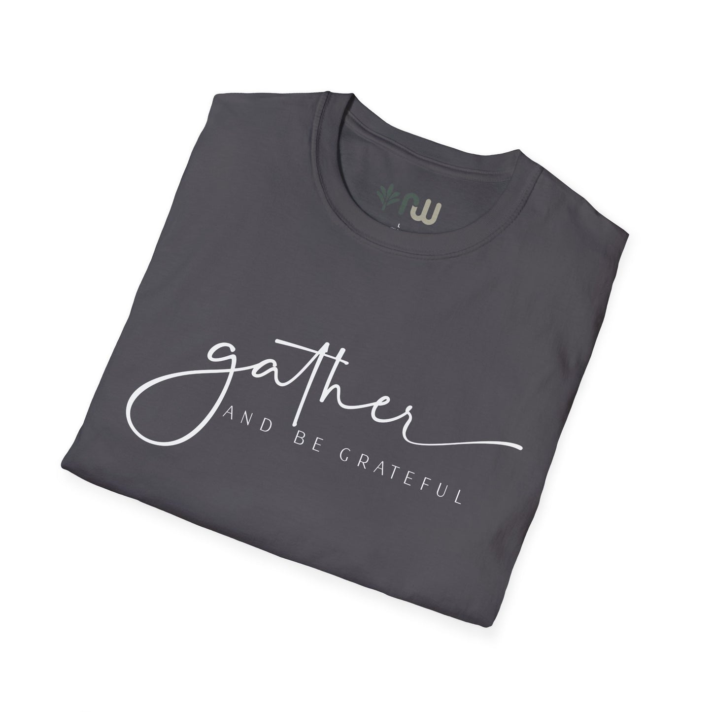 "Gather and Be Grateful" - Softstyle T-Shirt