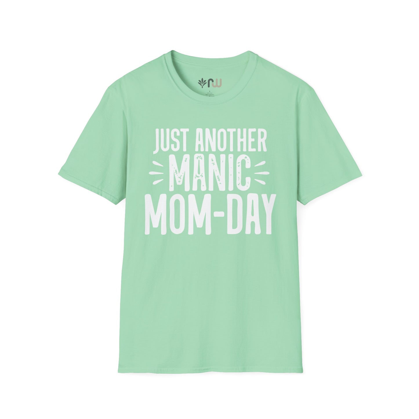 "Just Another Manic Mom Day" Softstyle T-Shirt