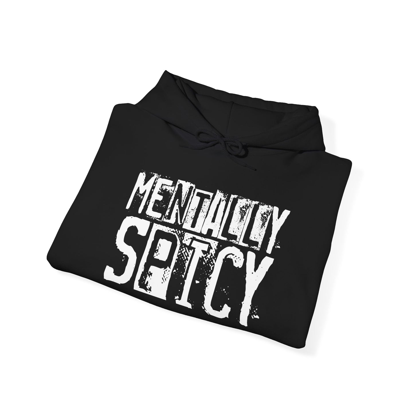 "Mentally Spicy" Hooded Sweatshirt
