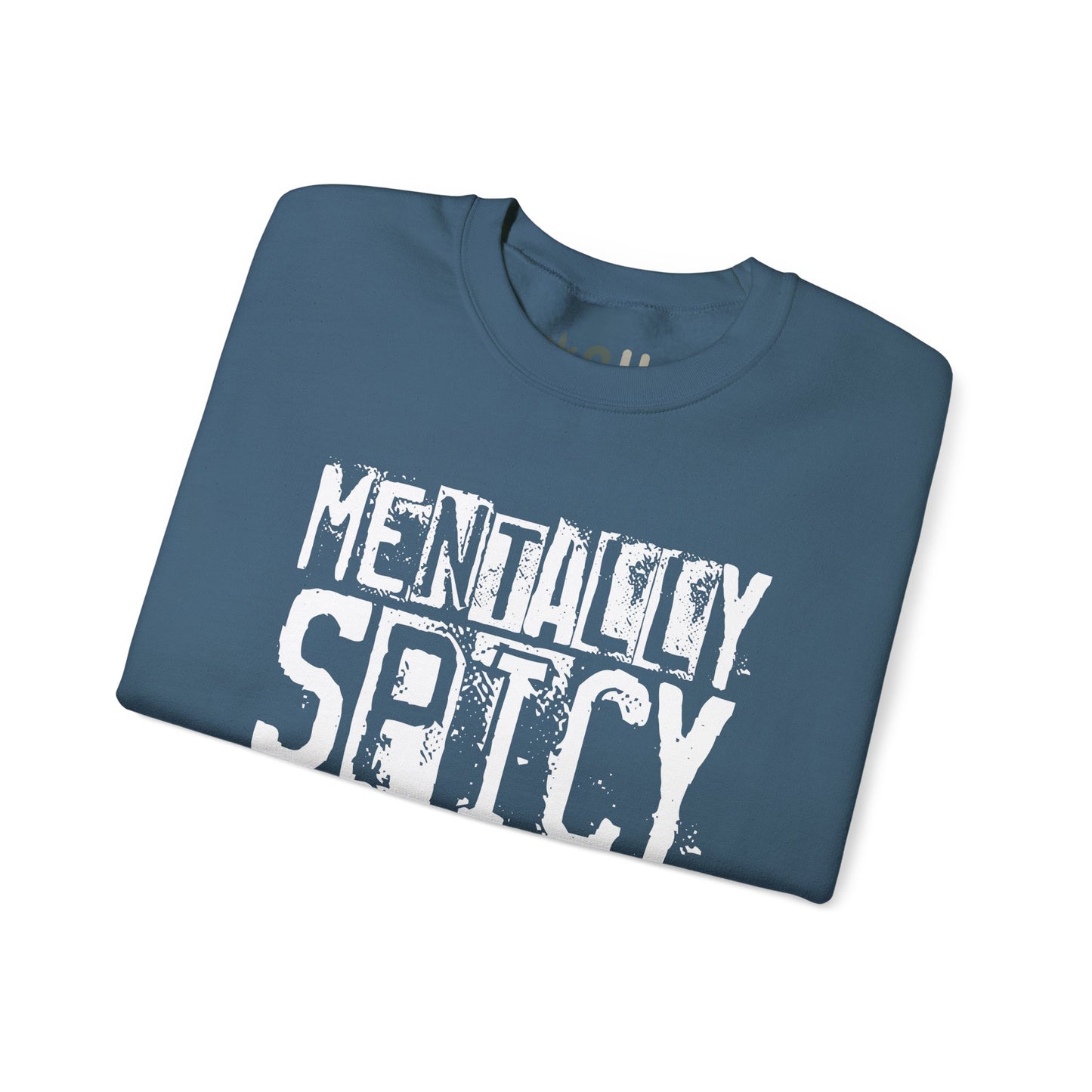 "Mentally Spicy" - Crewneck Sweatshirt