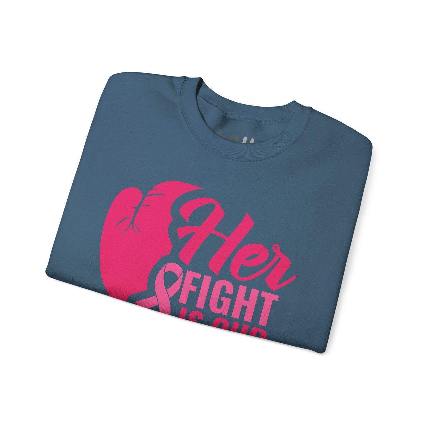 "Her Fight is Our Fight" - Crewneck Sweatshirt