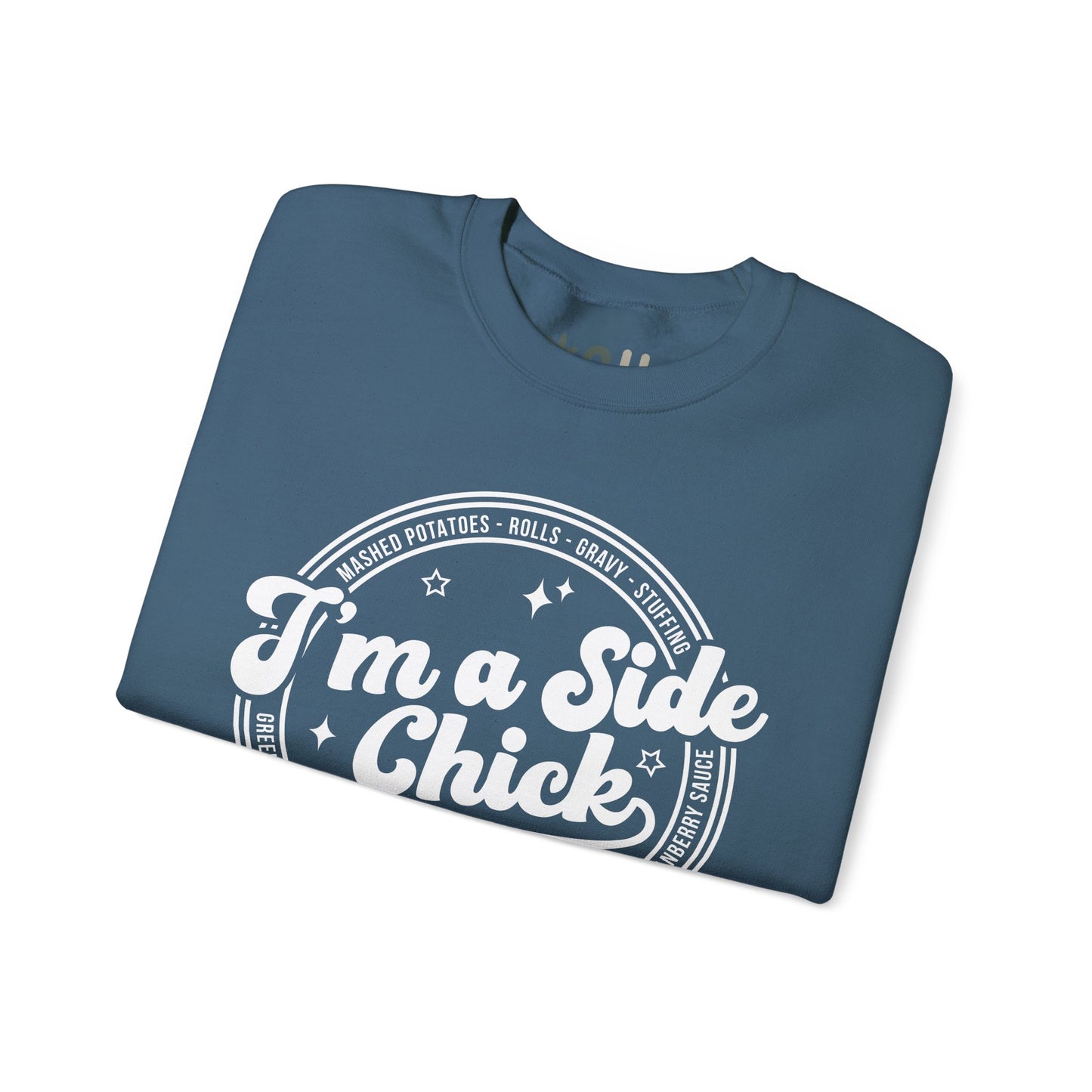 "I'm a Side Chick" - Crewneck Sweatshirt
