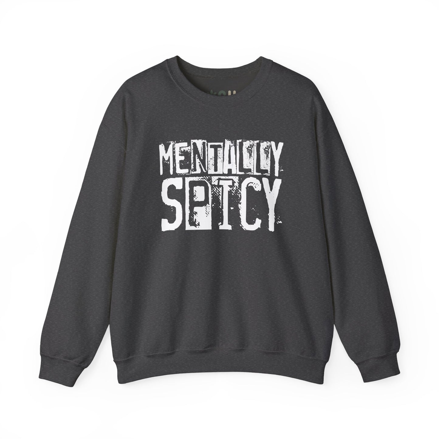 "Mentally Spicy" - Crewneck Sweatshirt