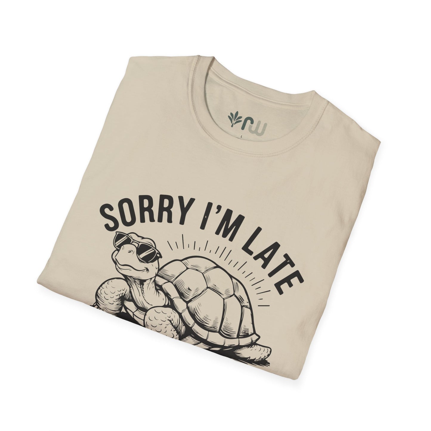 "Sorry I'm Late" - Softstyle T-Shirt