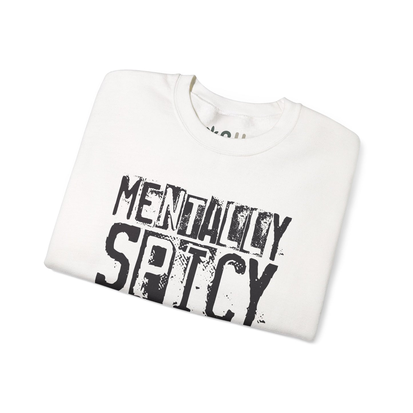 "Mentally Spicy" - Crewneck Sweatshirt