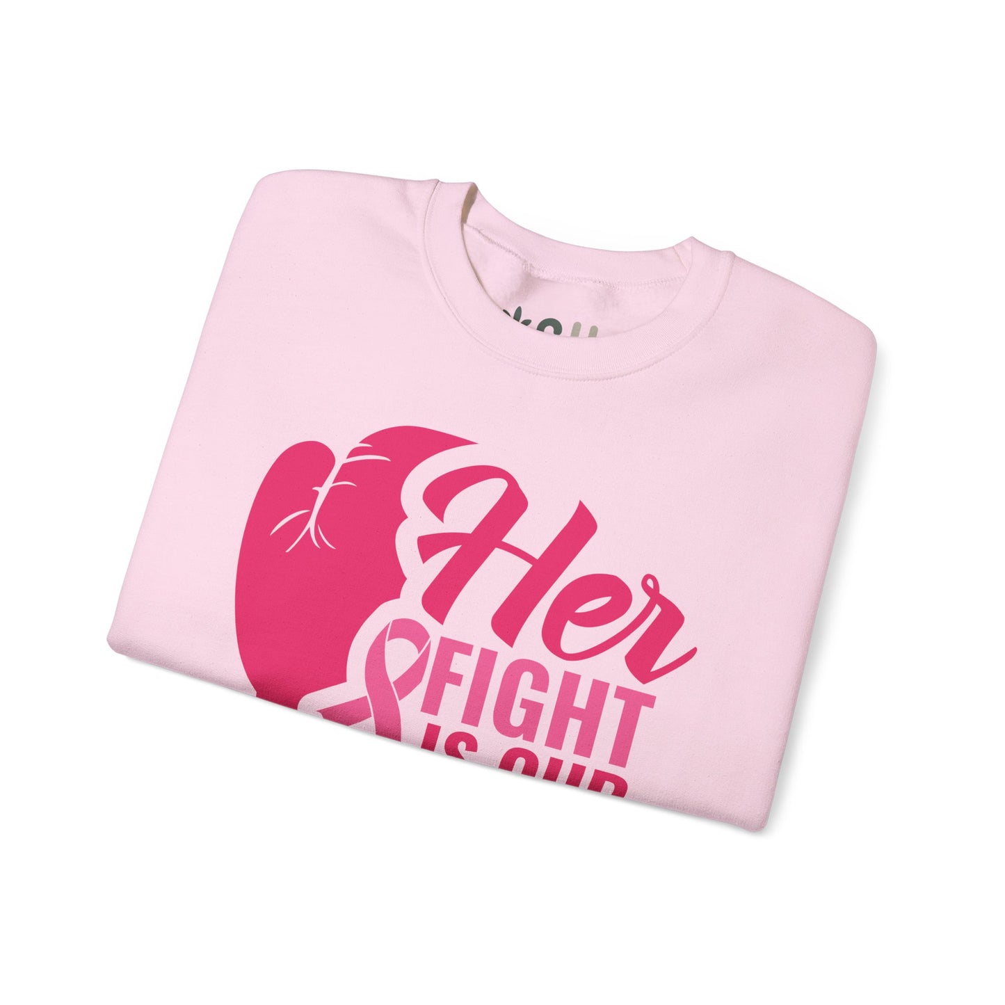 "Her Fight is Our Fight" - Crewneck Sweatshirt