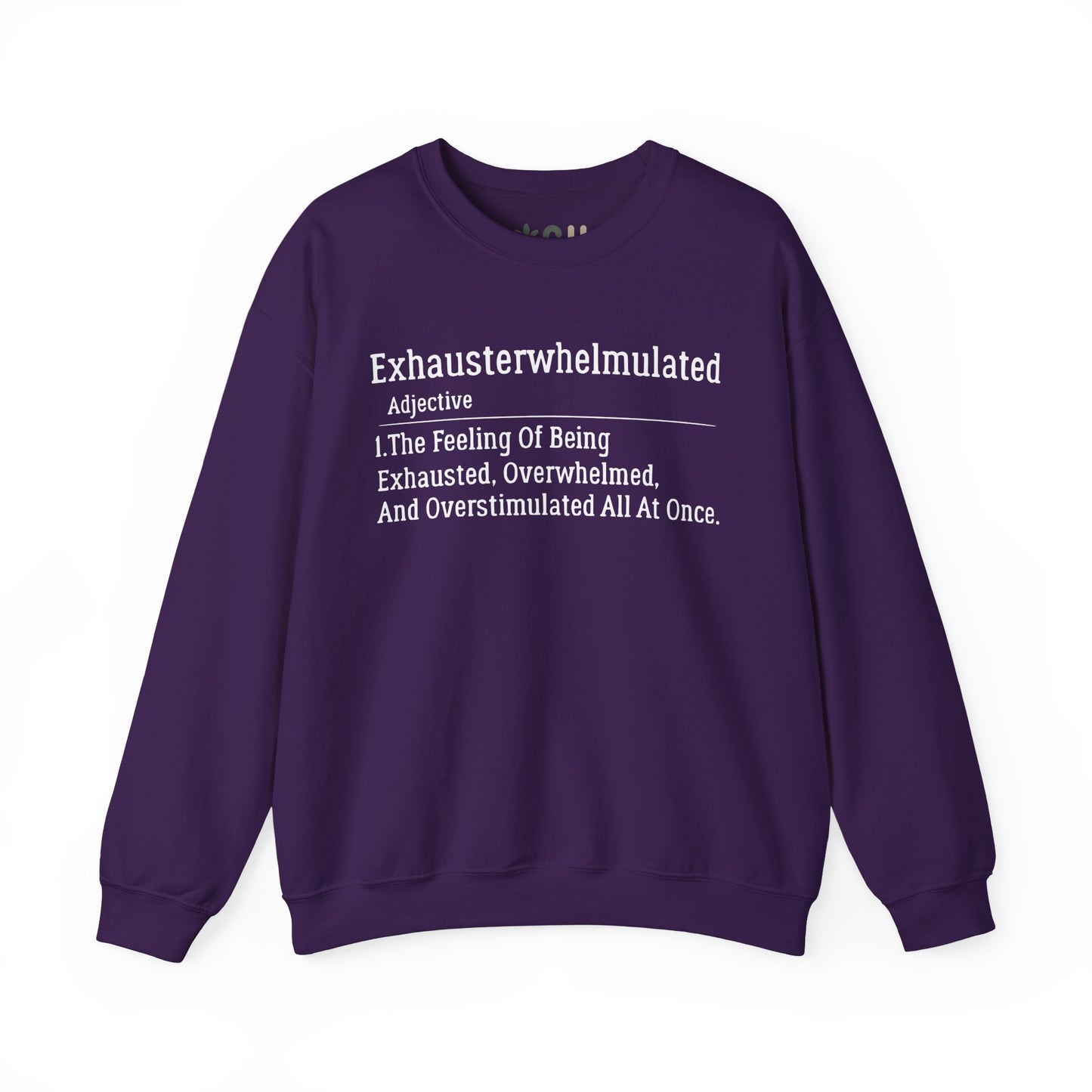 "Exhausterwhelmulated" - Crewneck Sweatshirt