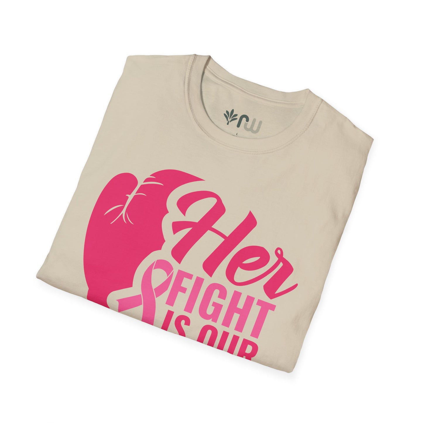"Her Fight is Our Fight" - Softstyle T-Shirt