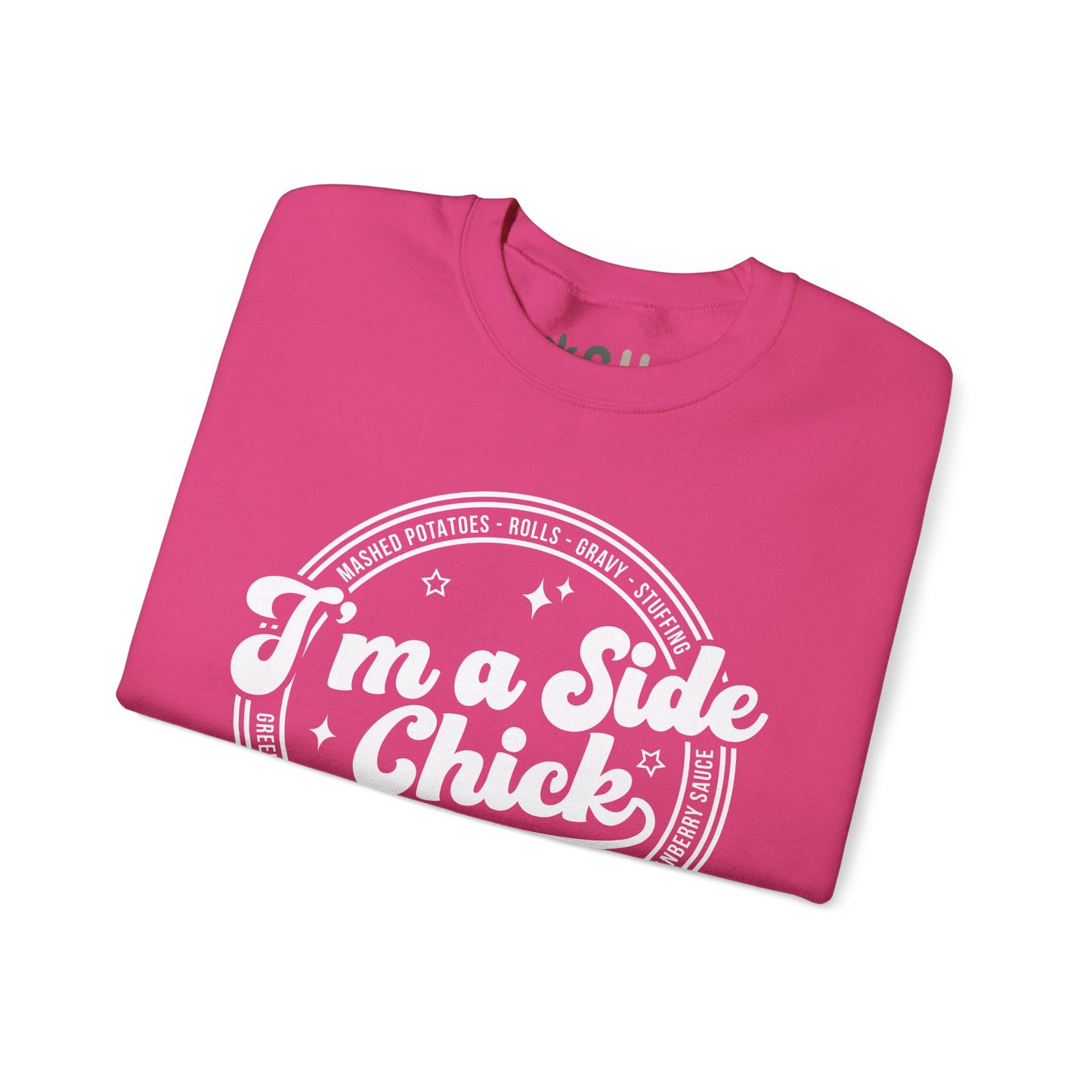 "I'm a Side Chick" - Crewneck Sweatshirt