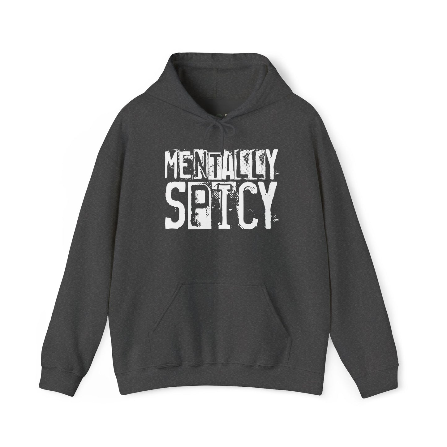 "Mentally Spicy" Hooded Sweatshirt