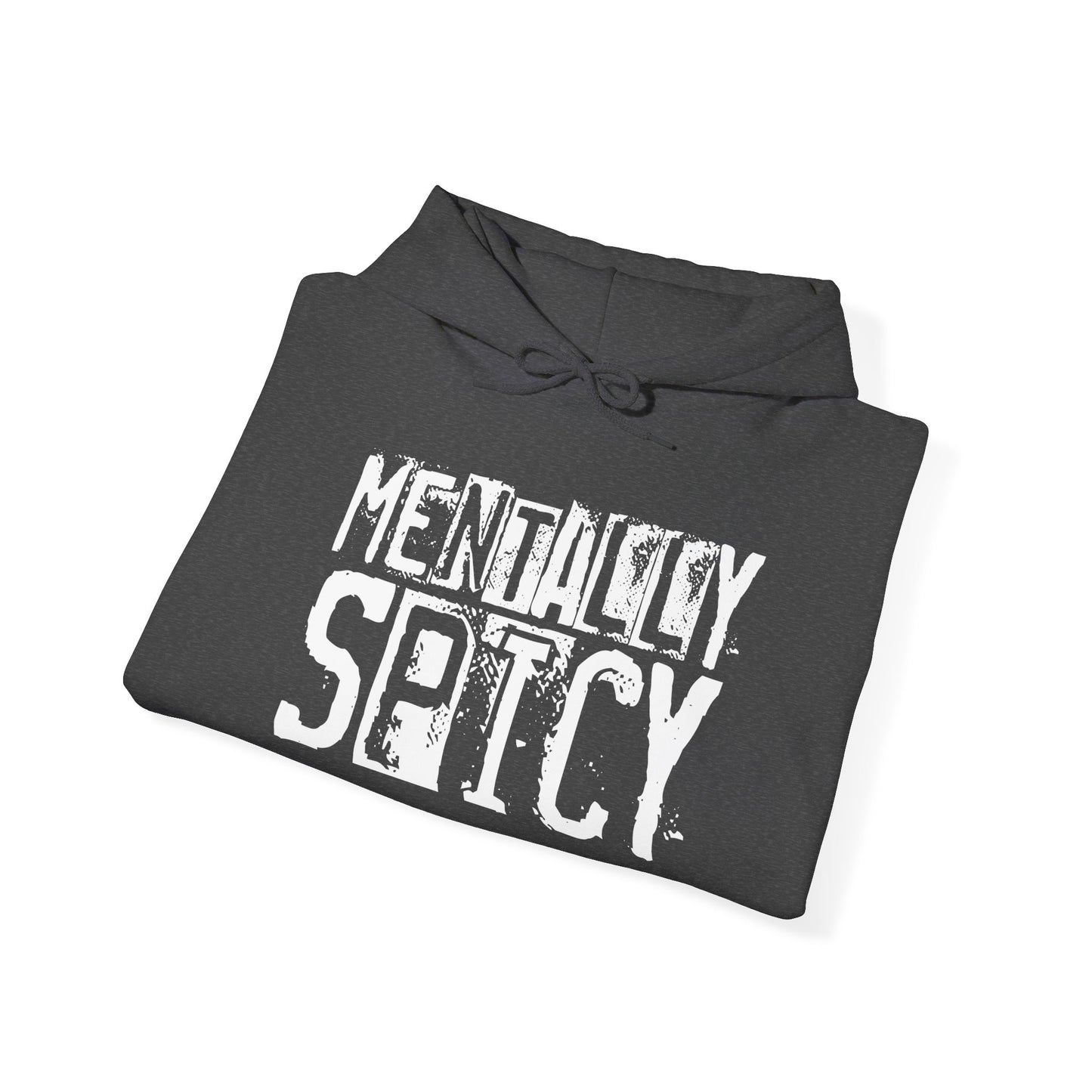 "Mentally Spicy" Hooded Sweatshirt