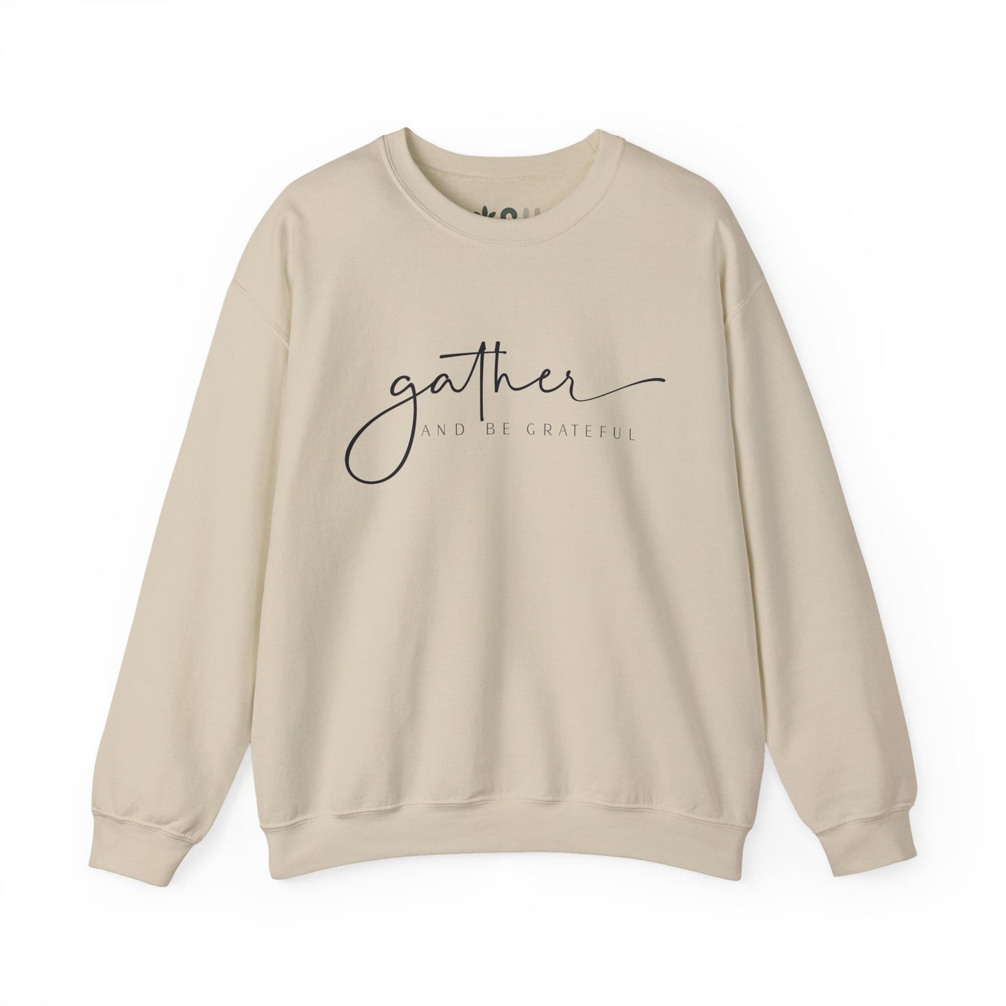 "Gather and Be Grateful" - Crewneck Sweatshirt