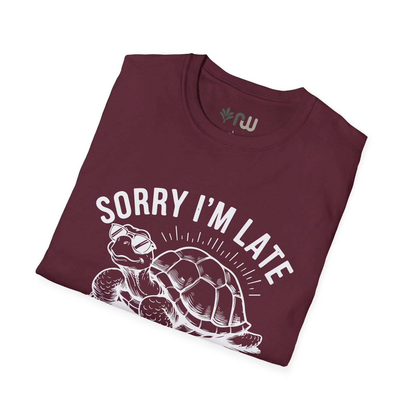 "Sorry I'm Late" - Softstyle T-Shirt