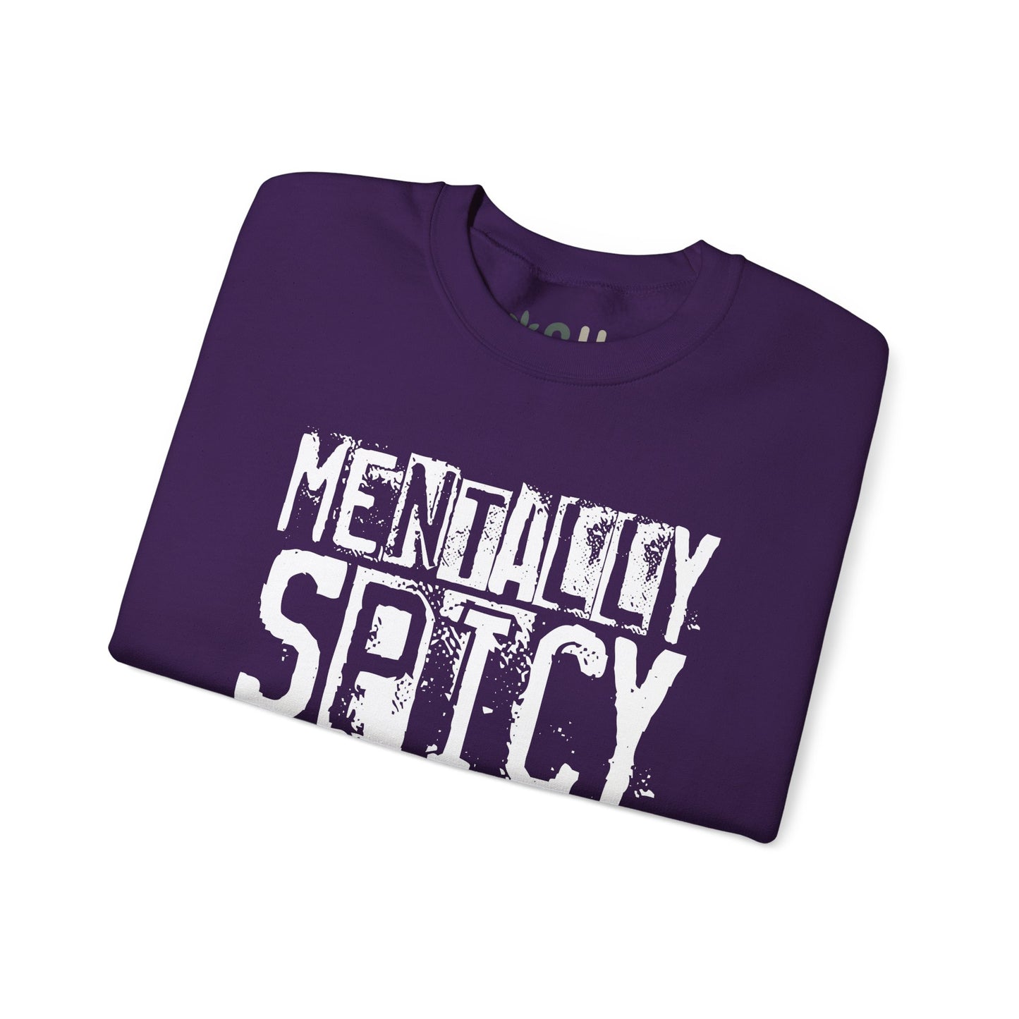 "Mentally Spicy" - Crewneck Sweatshirt