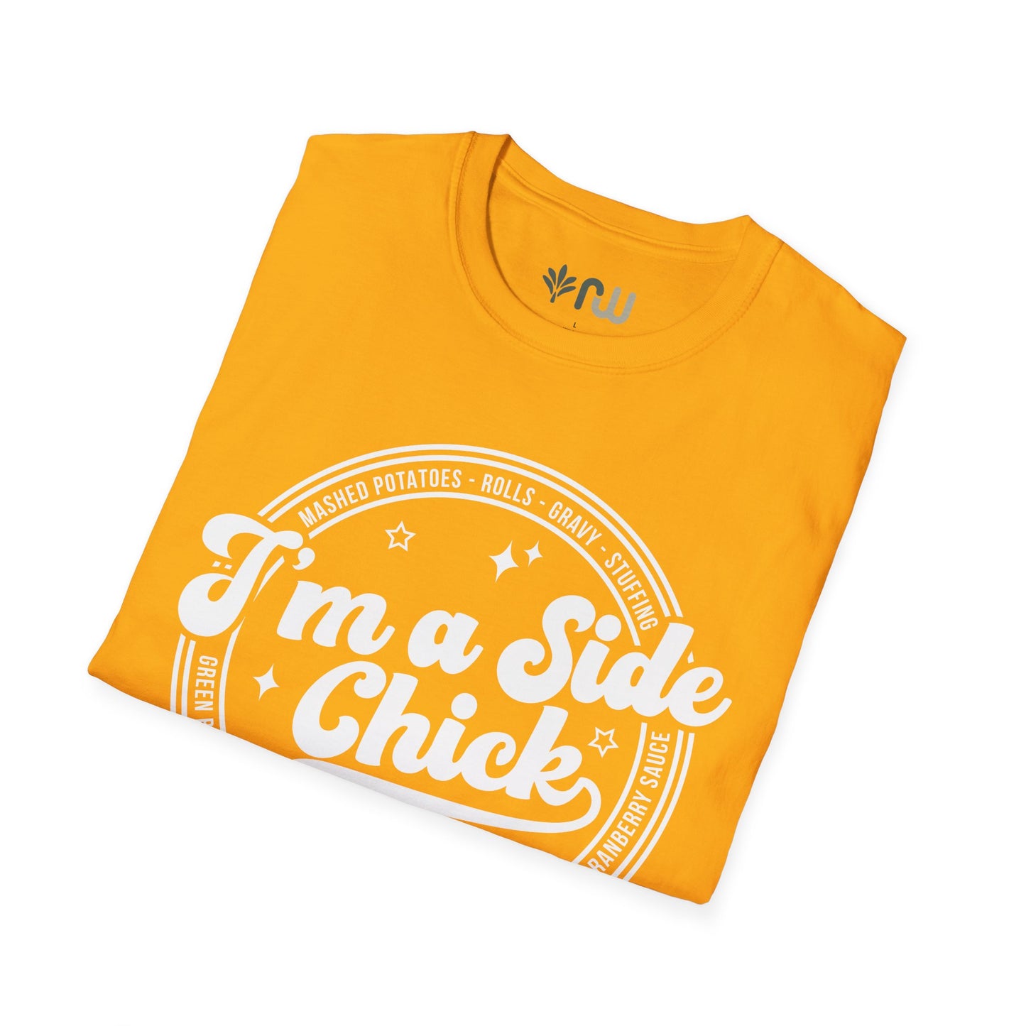 "I'm a Side Chick" - Softstyle T-Shirt