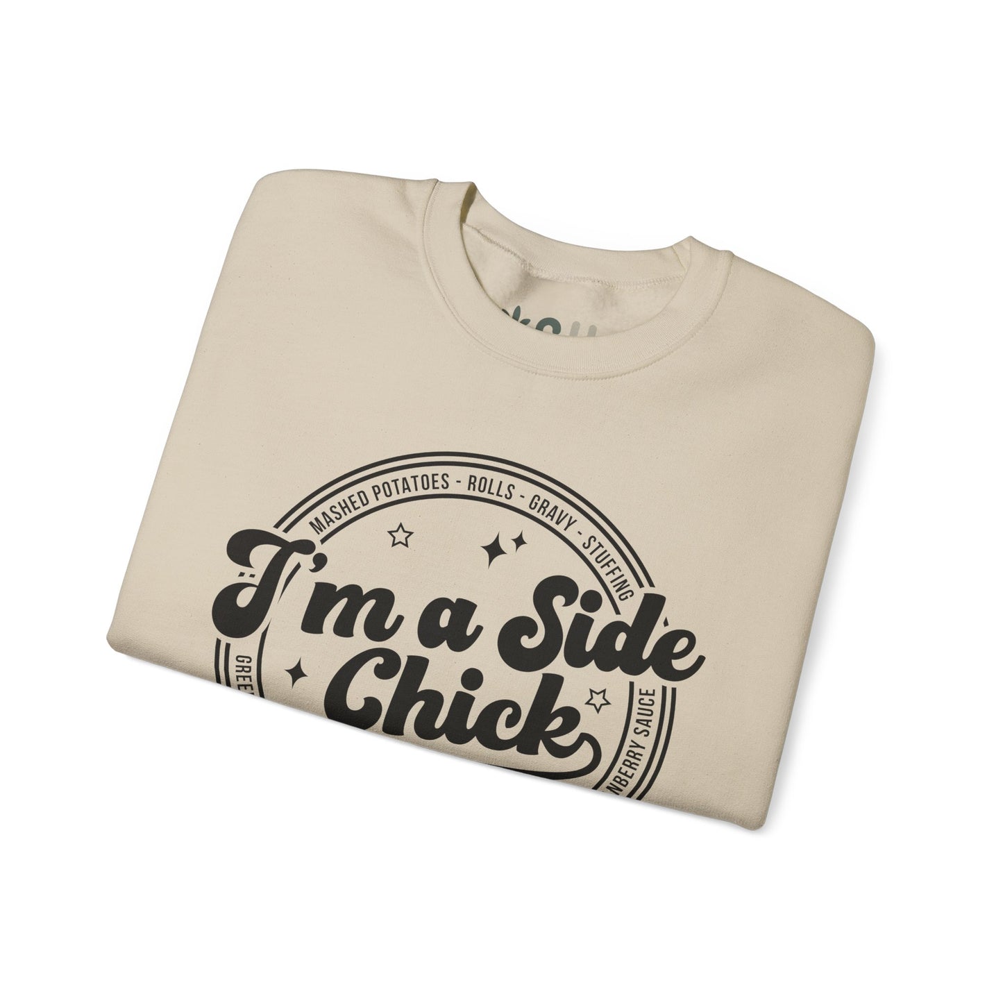 "I'm a Side Chick" - Crewneck Sweatshirt