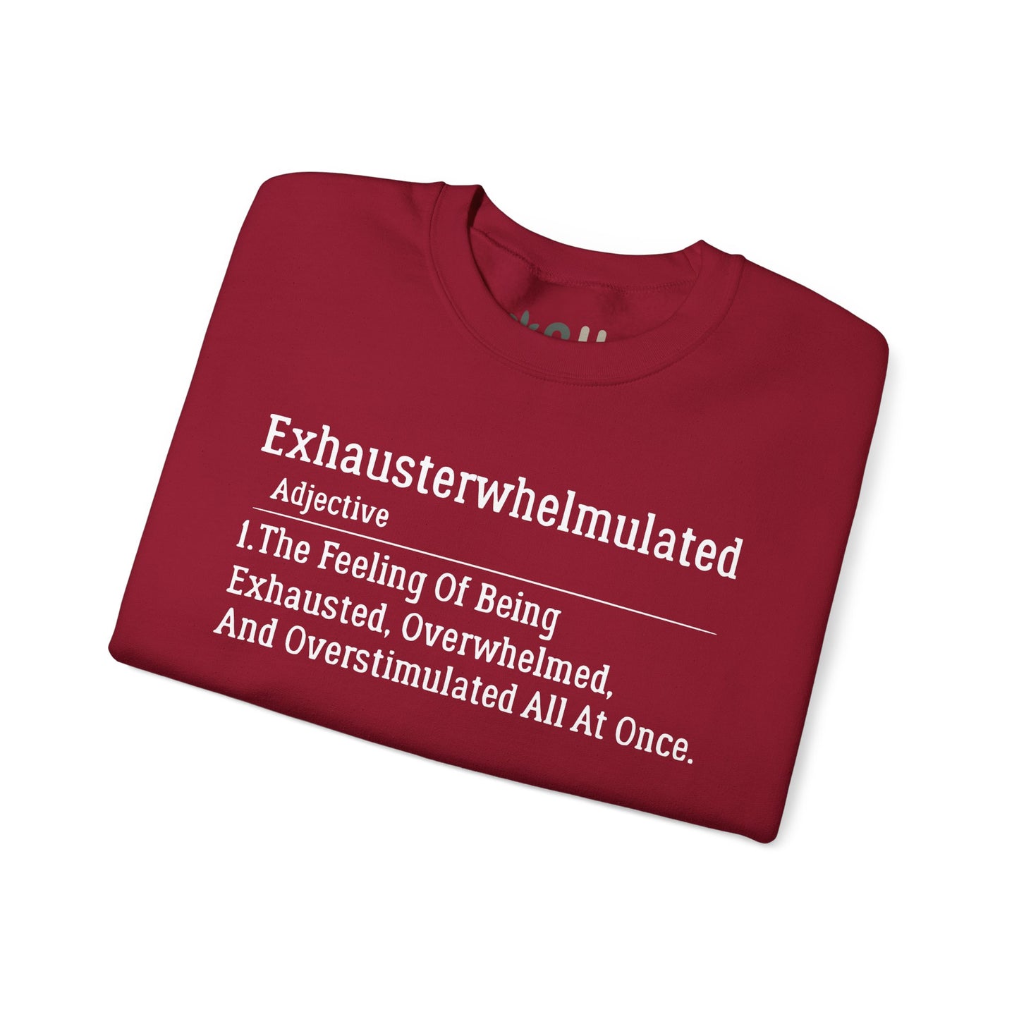 "Exhausterwhelmulated" - Crewneck Sweatshirt