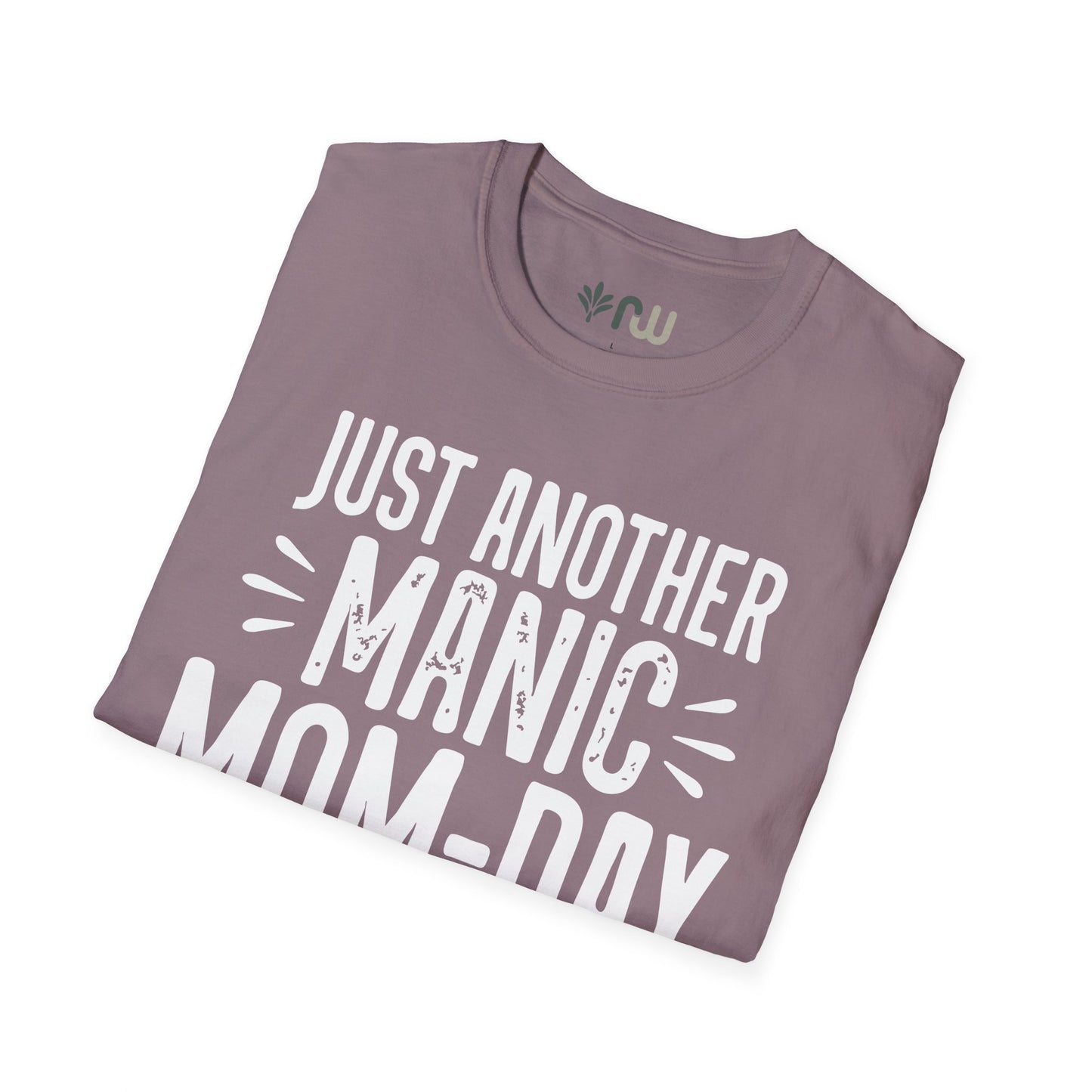 "Just Another Manic Mom Day" Softstyle T-Shirt