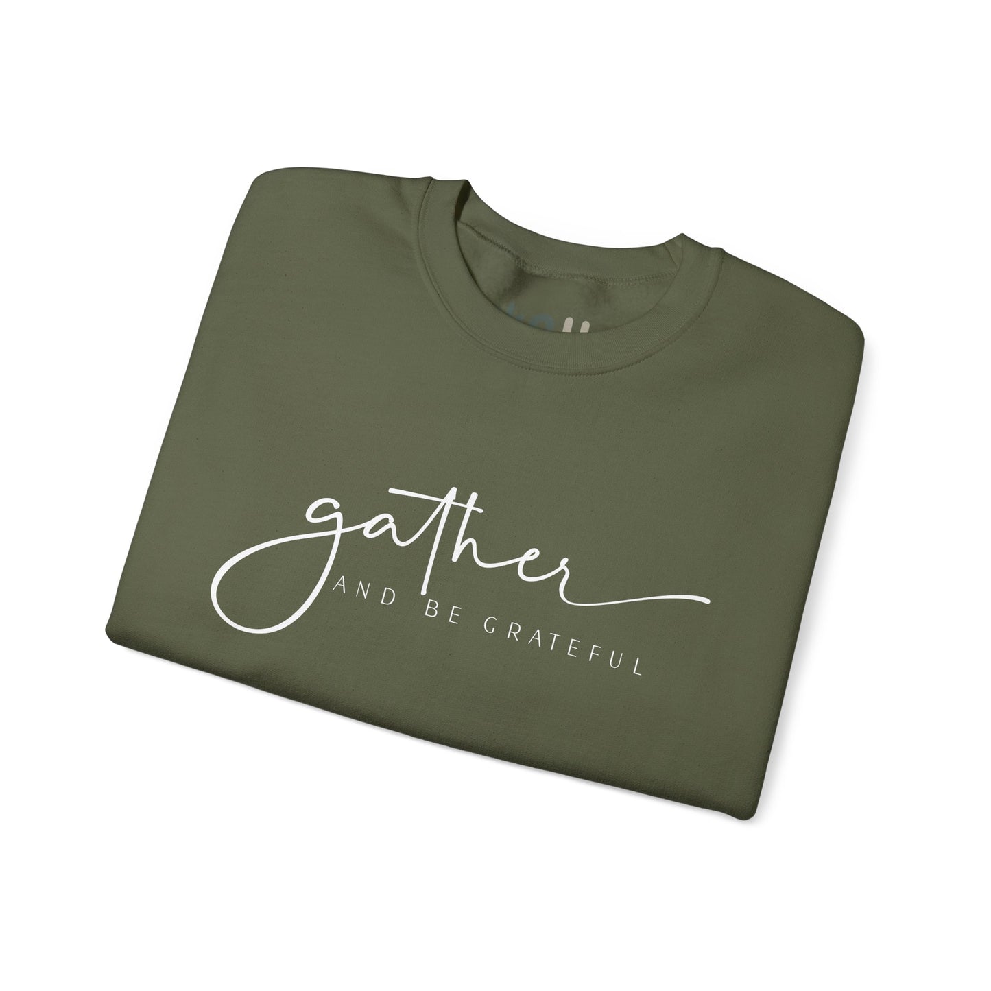 "Gather and Be Grateful" - Crewneck Sweatshirt