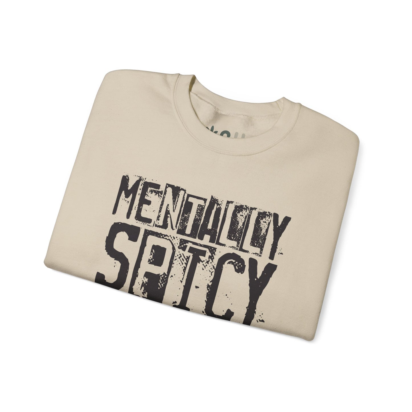 "Mentally Spicy" - Crewneck Sweatshirt