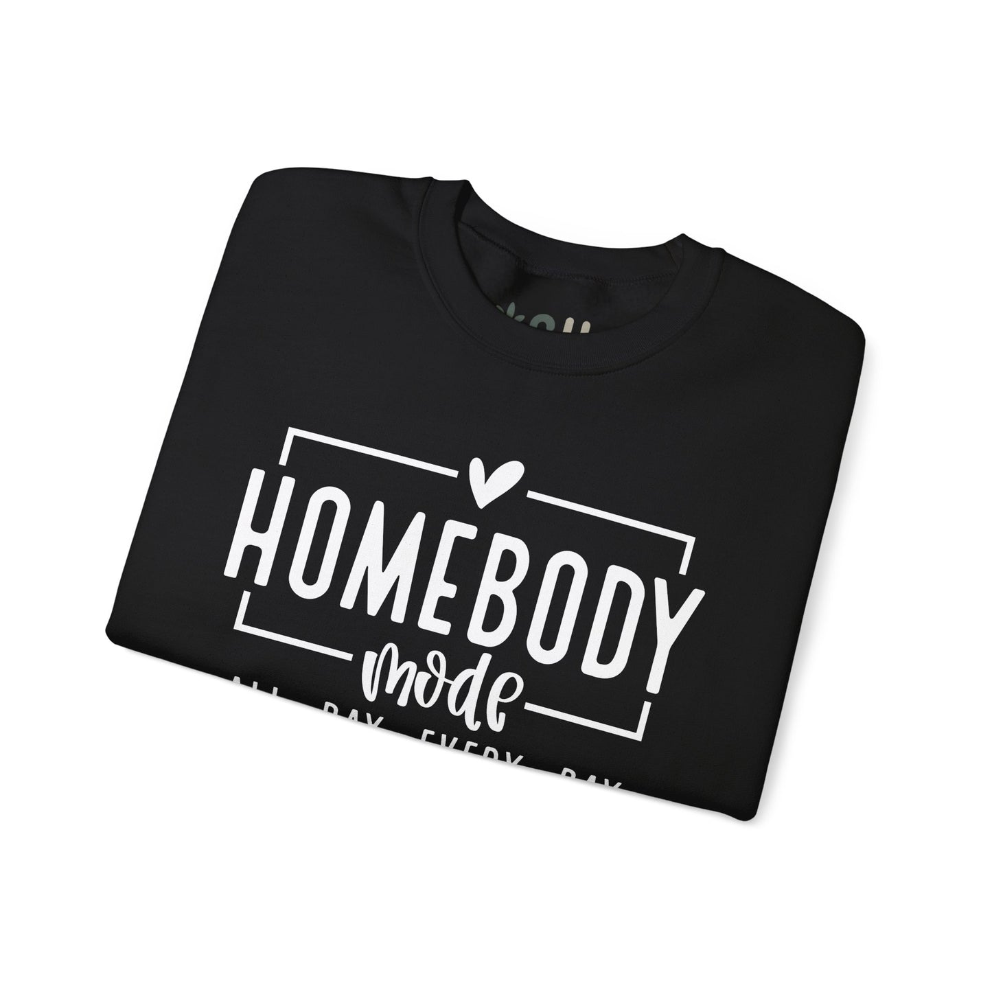 "Homebody Mode" - Crewneck Sweatshirt