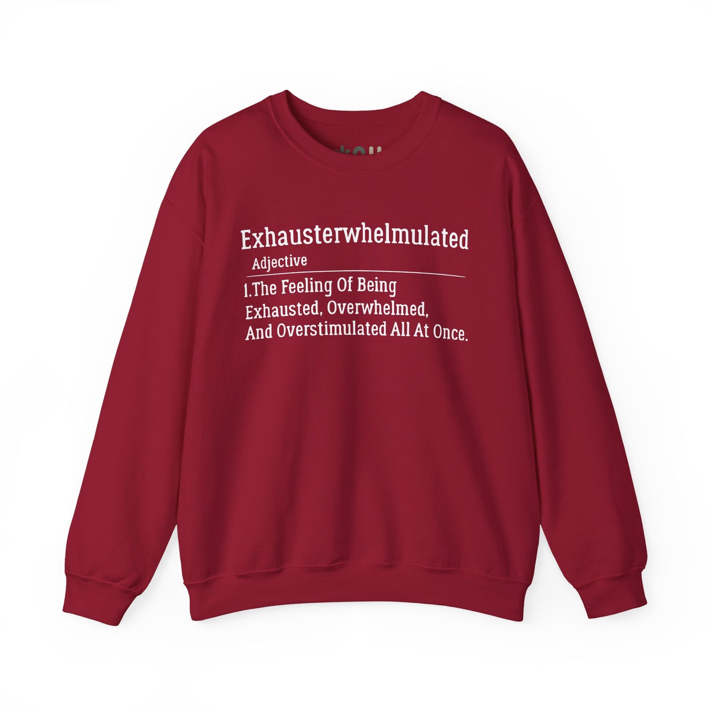 "Exhausterwhelmulated" - Crewneck Sweatshirt